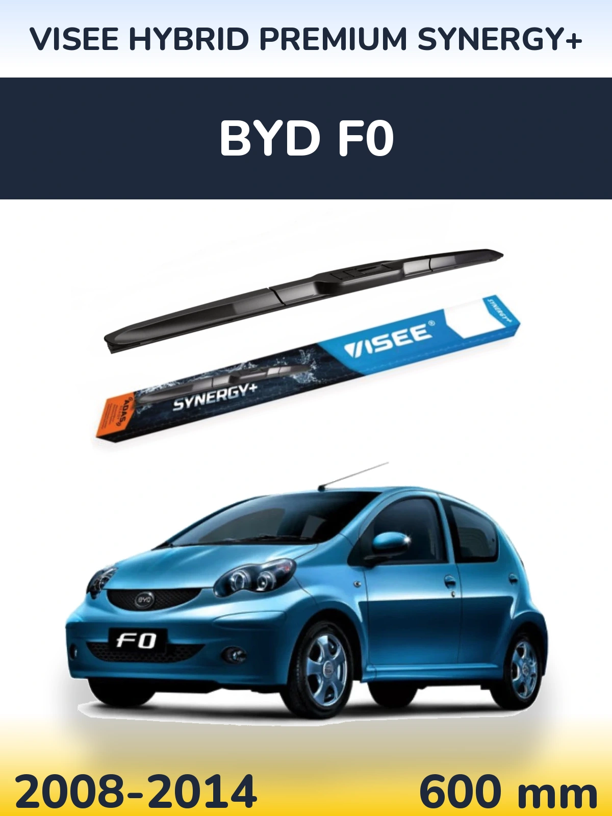 Front wiper blade VISEE HYBRID PREMIUM SYNERGY+ 600 mm for BYD F0 2008-2014