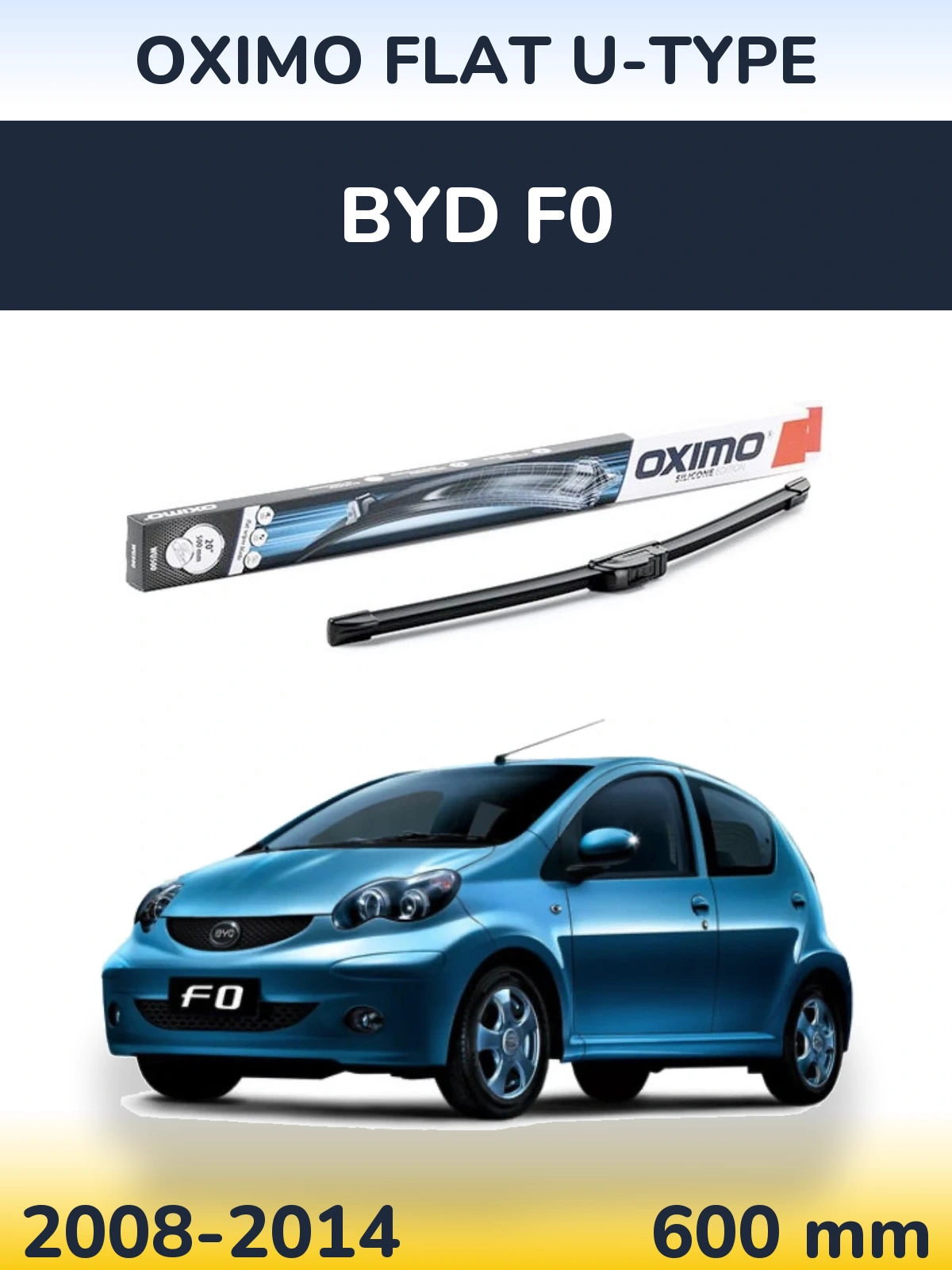 Front wiper blade Oximo Flat U-type 600 mm for BYD F0 2008-2014