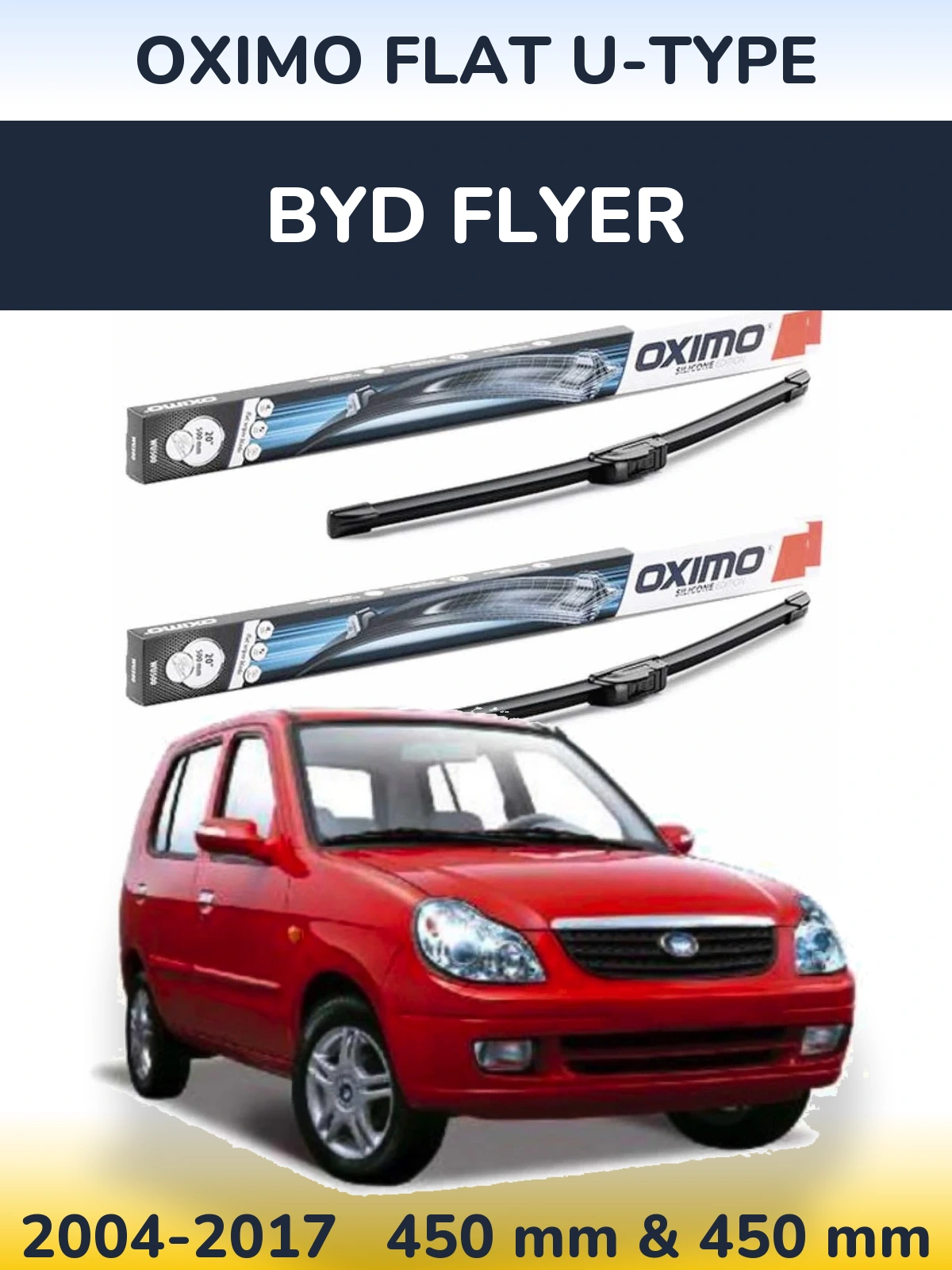 Front wiper blade set Oximo Flat U-type 450 & 450 mm for BYD Flyer 2004-2017