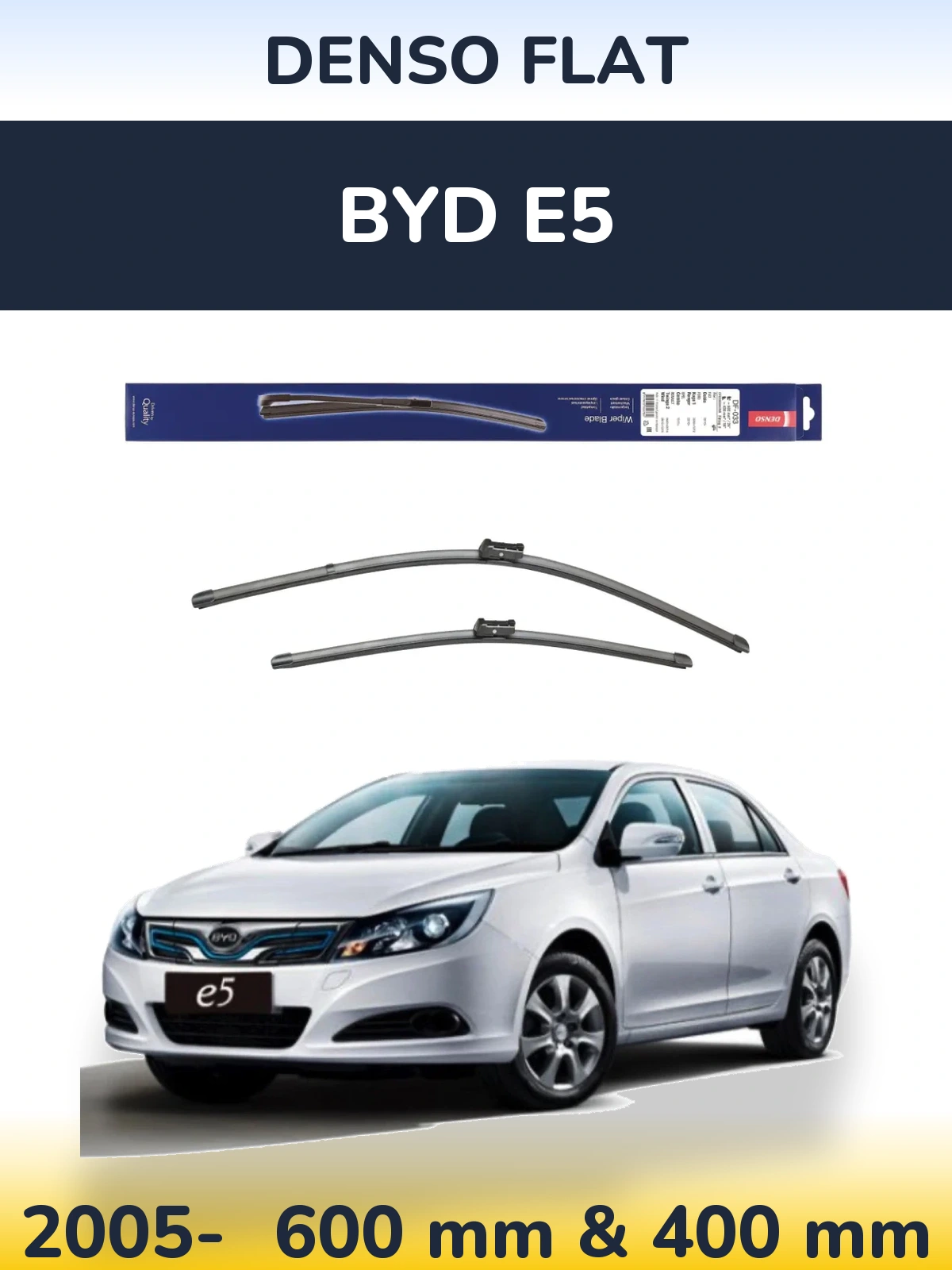Front wiper blade set Denso Flat 600 & 400 mm for BYD E5 2005-2026