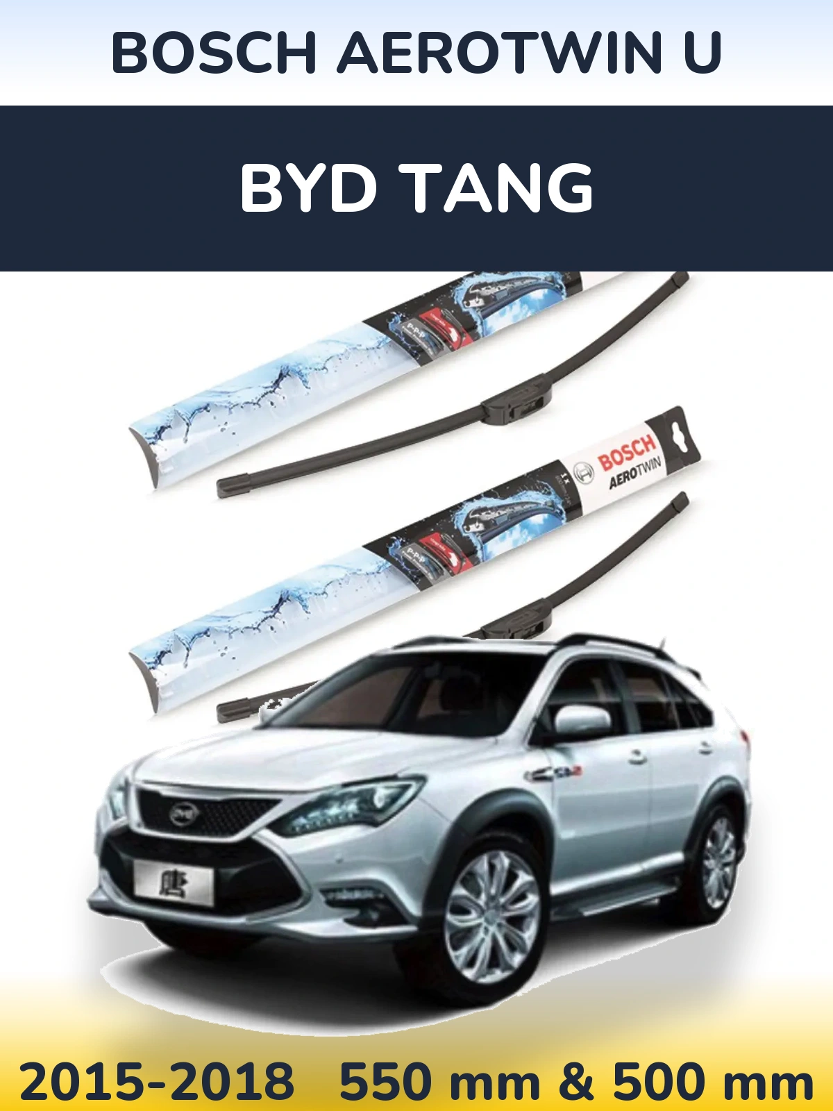 Front wiper blade set BOSCH AeroTwin U 550 & 500 mm for BYD Tang 2015-2018