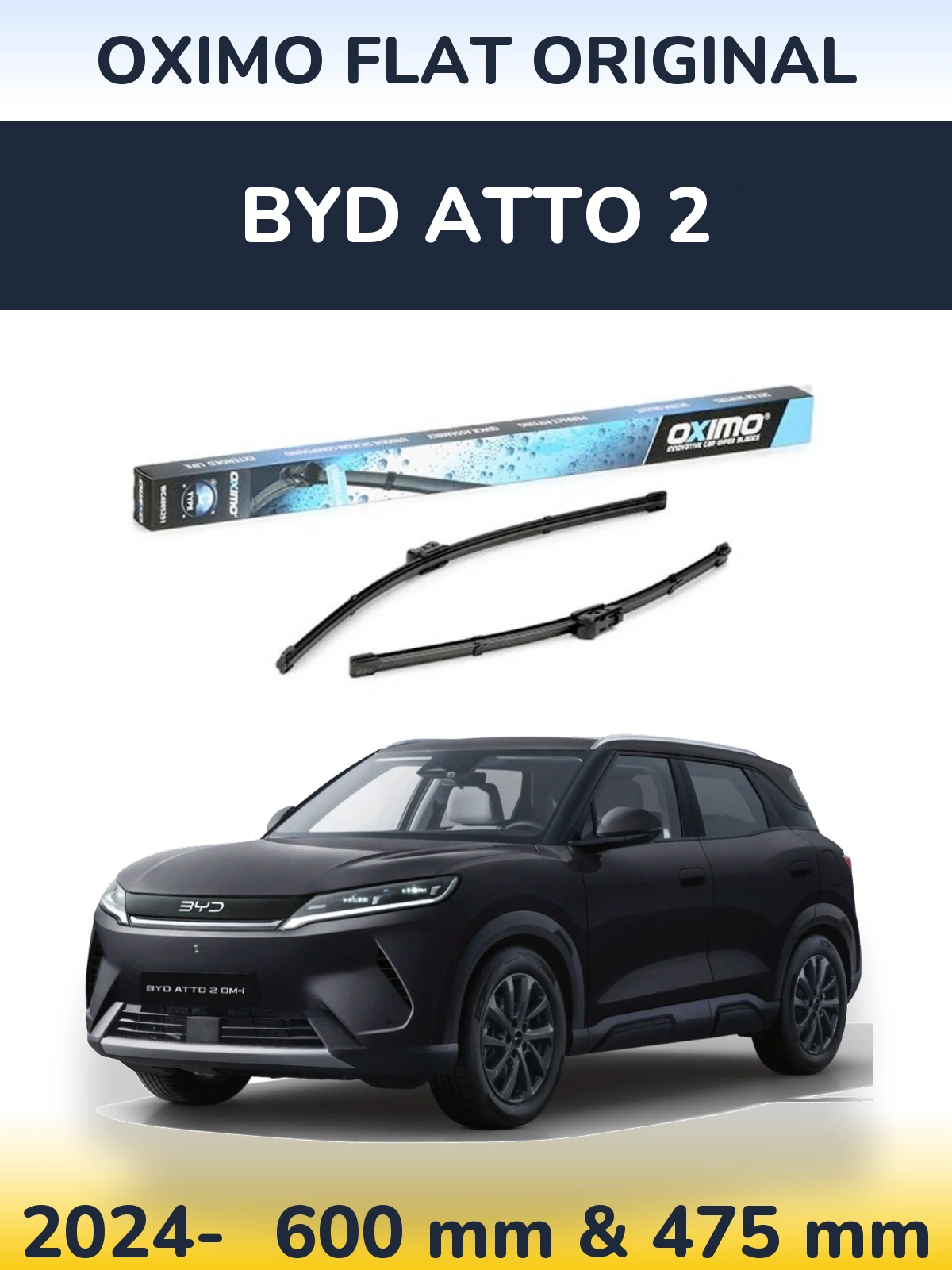 Front wiper blade set Oximo Flat Original 600 & 475 mm for BYD Atto 2 2024-2026