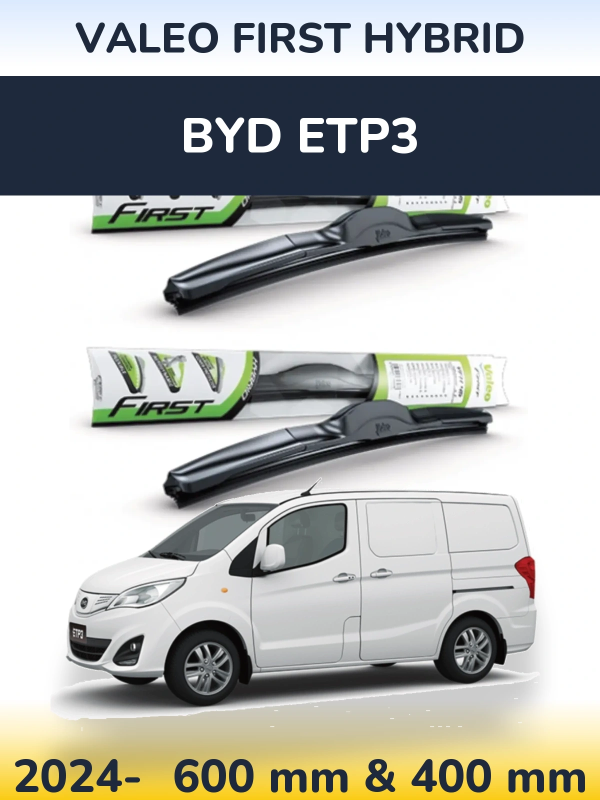 Front wiper blade set Valeo First Hybrid 600 & 400 mm for BYD ETP3 2024-2026