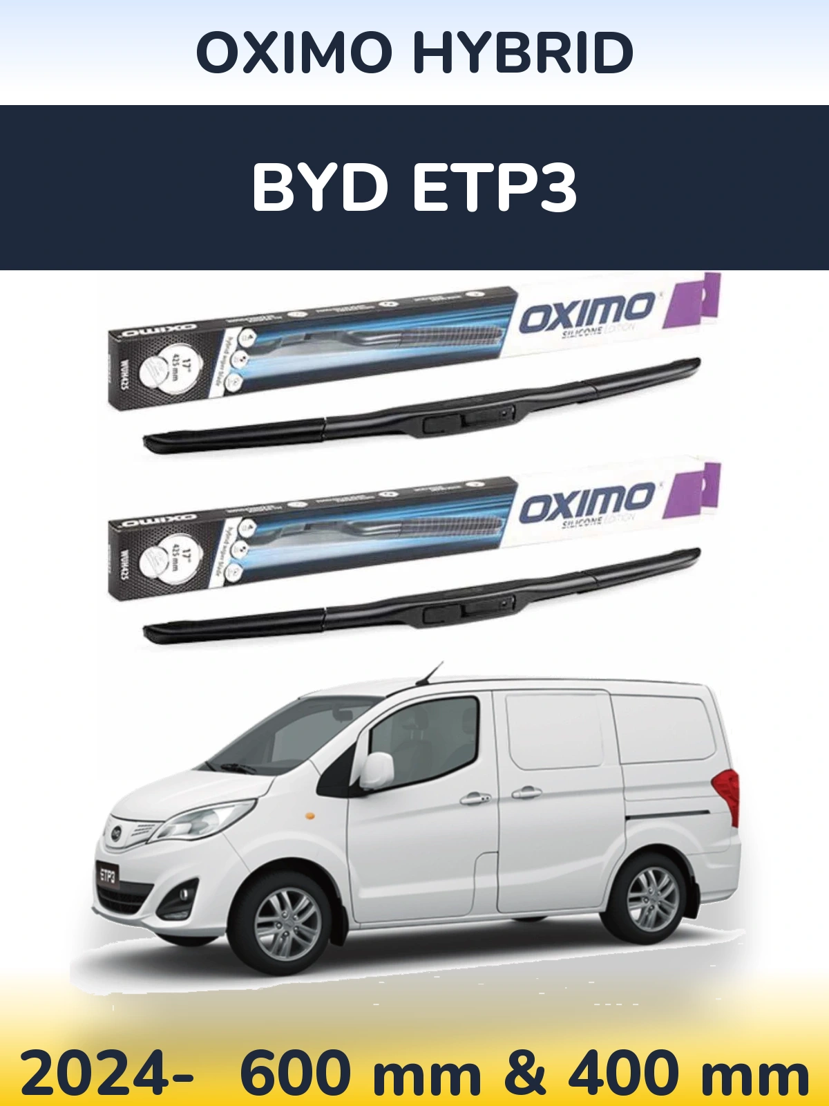 Front wiper blade set Oximo Hybrid 600 & 400 mm for BYD ETP3 2024-2026