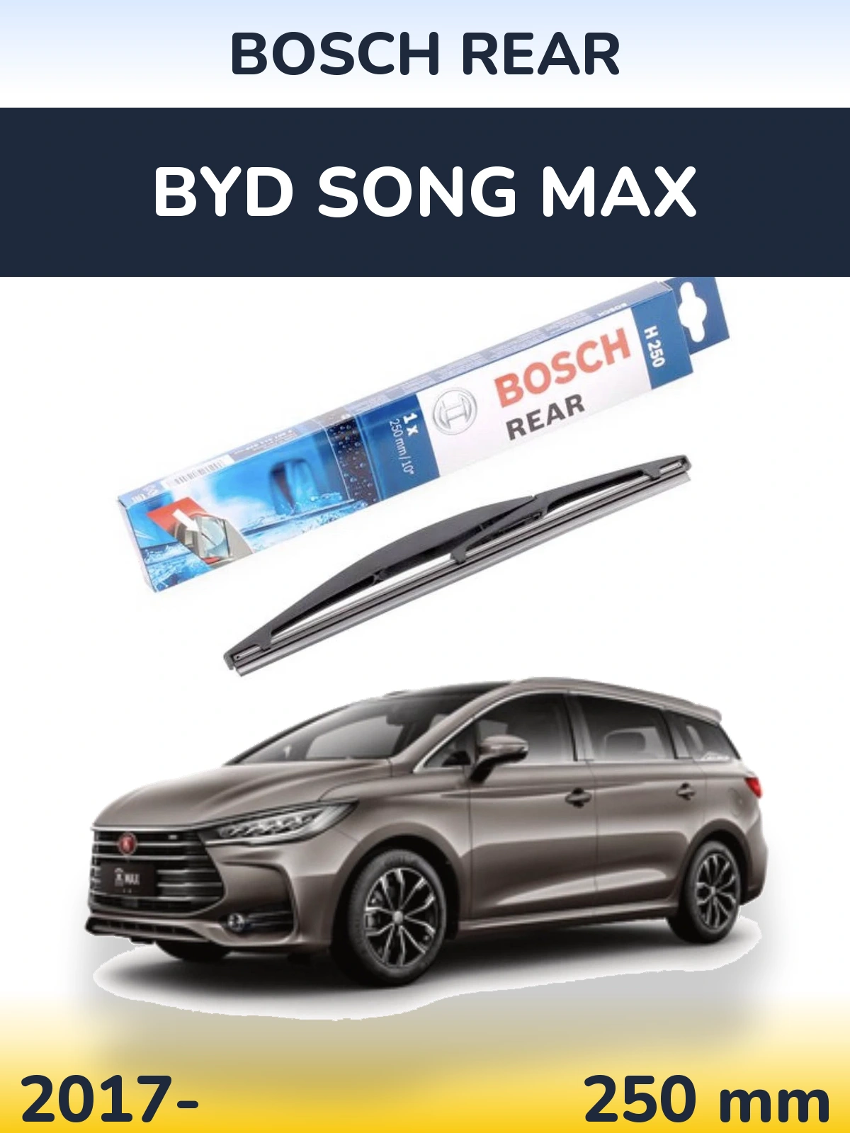 Rear wiper blade BOSCH Rear 250 mm for BYD Song Max 2017-2026