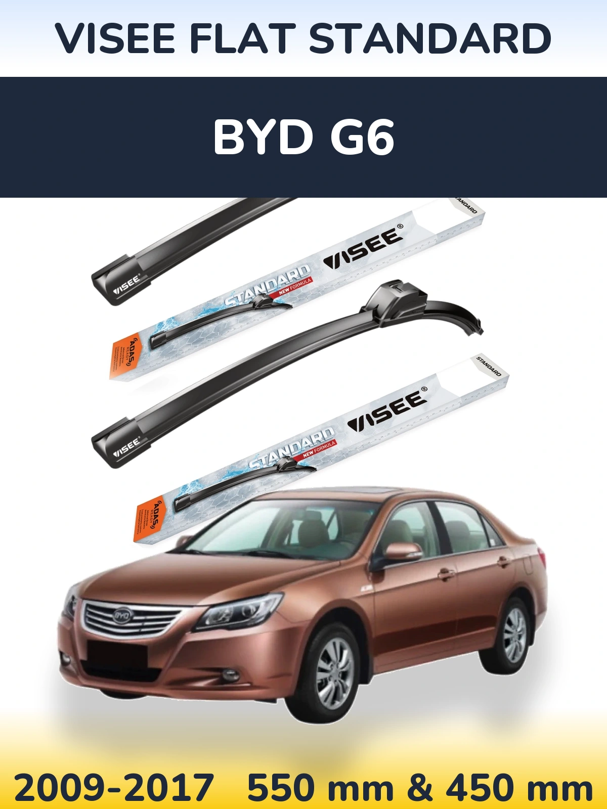 Front wiper blade set VISEE FLAT STANDARD 550 & 450 mm for BYD G6 2009-2017