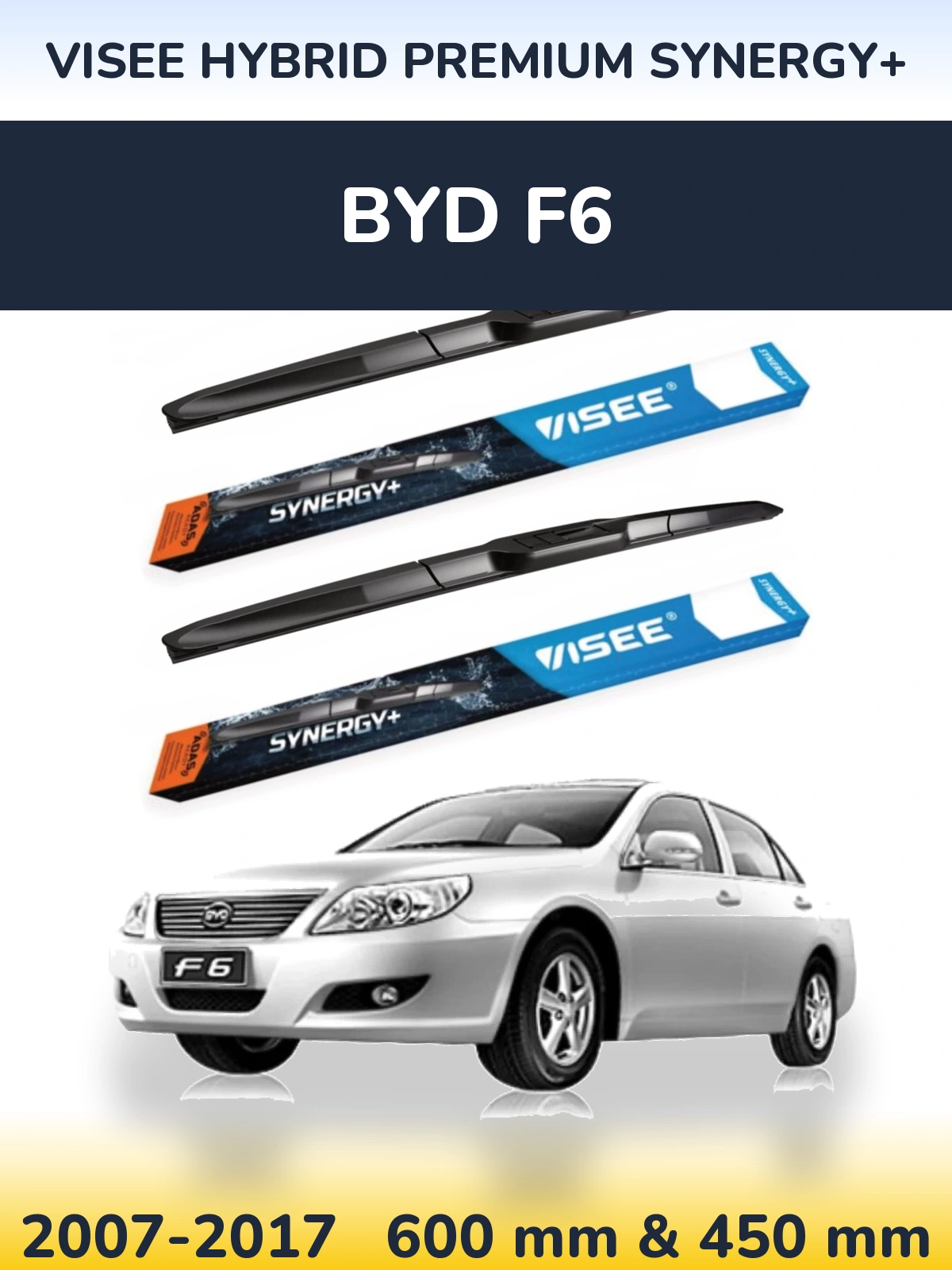 Front wiper blade set VISEE HYBRID PREMIUM SYNERGY+ 600 & 450 mm for BYD F6 2007-2017