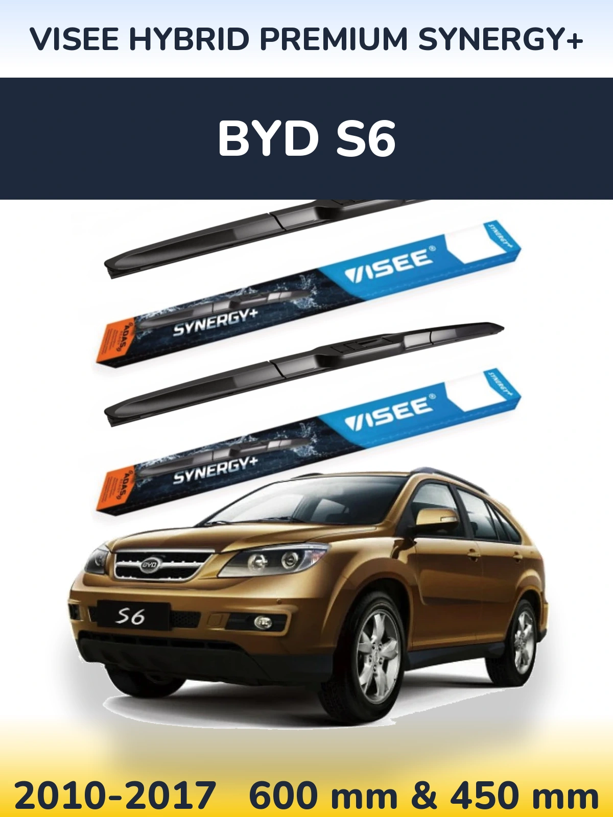 Front wiper blade set VISEE HYBRID PREMIUM SYNERGY+ 600 & 450 mm for BYD S6 2010-2017