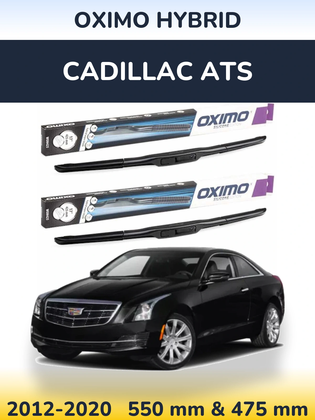 Front wiper blade set Oximo Hybrid 550 & 475 mm for Cadillac ATS 2012-2020