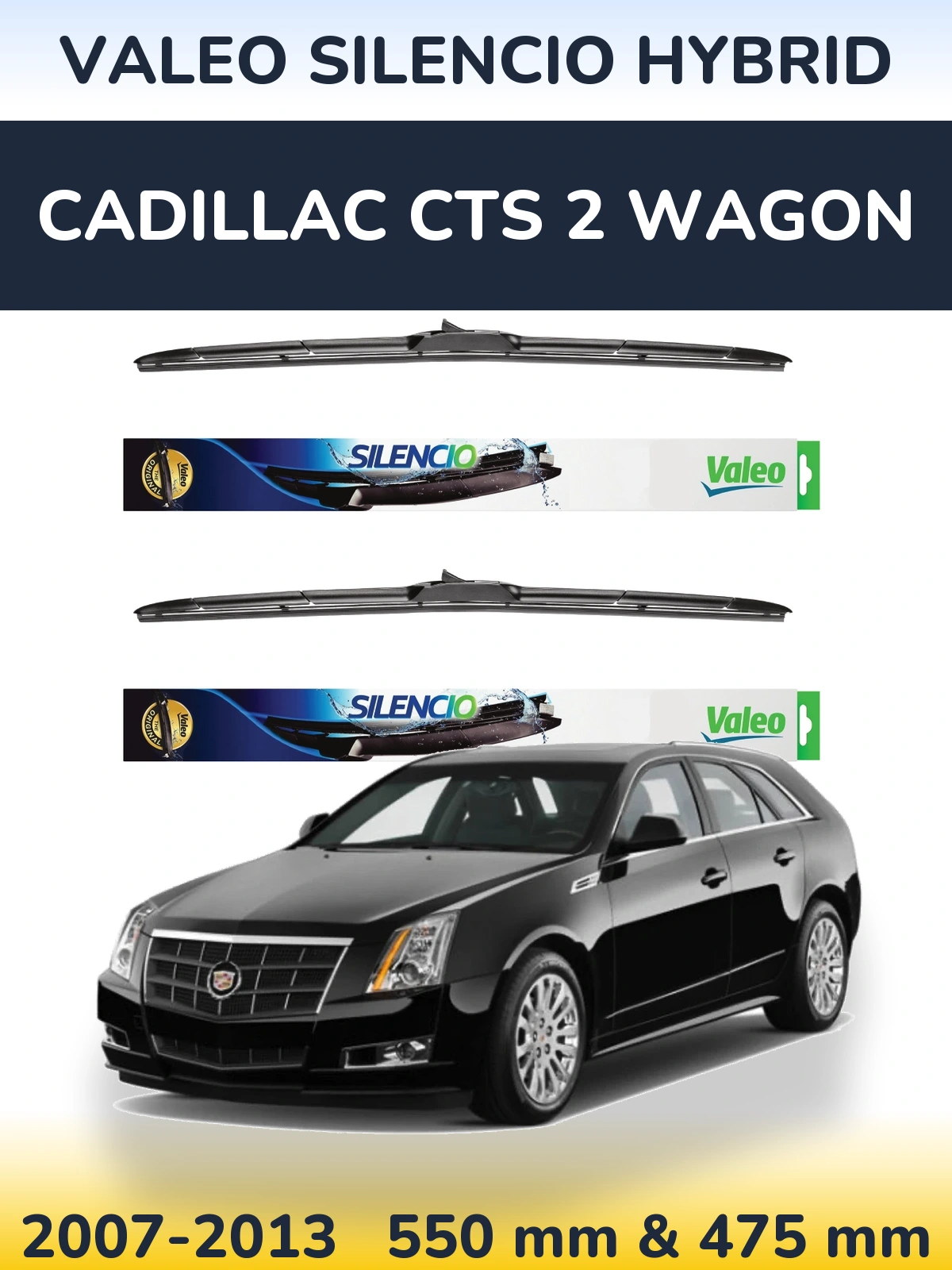 Front wiper blade set Valeo Silencio Hybrid 550 & 475 mm for Cadillac CTS 2 Wagon 2007-2013