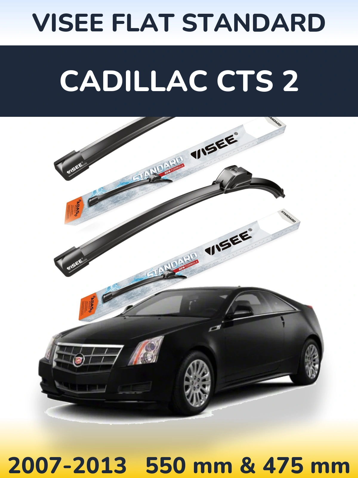 Front wiper blade set VISEE FLAT STANDARD 550 & 475 mm for Cadillac CTS 2 2007-2013