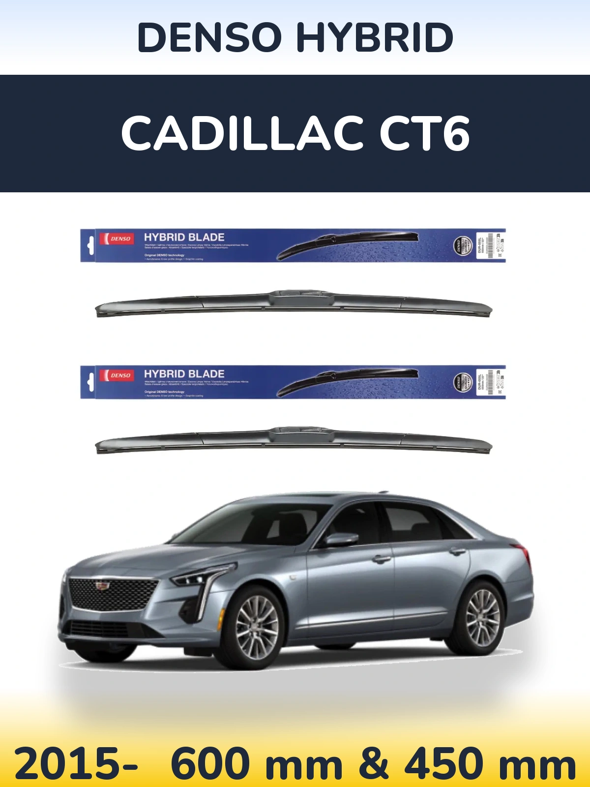 Front wiper blade set Denso Hybrid 600 & 450 mm for Cadillac CT6 2015-2026