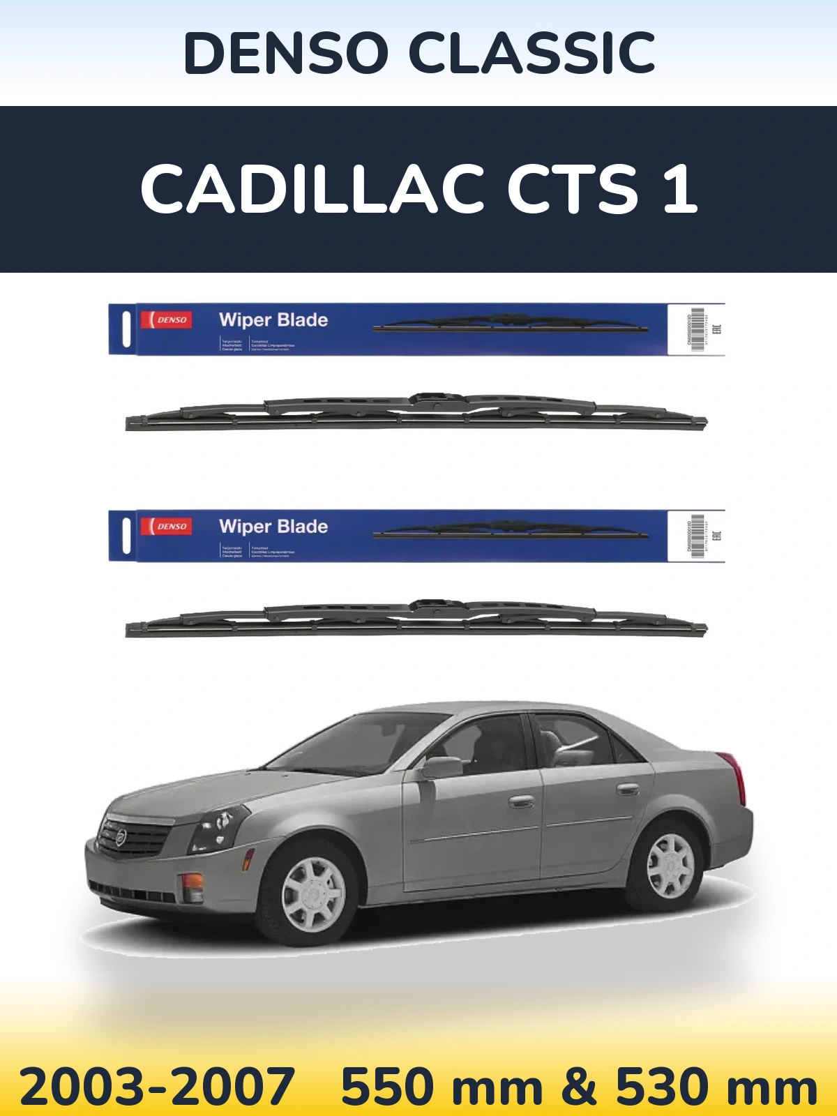 Front wiper blade set Denso Classic 550 & 530 mm for Cadillac CTS 1 2003-2007