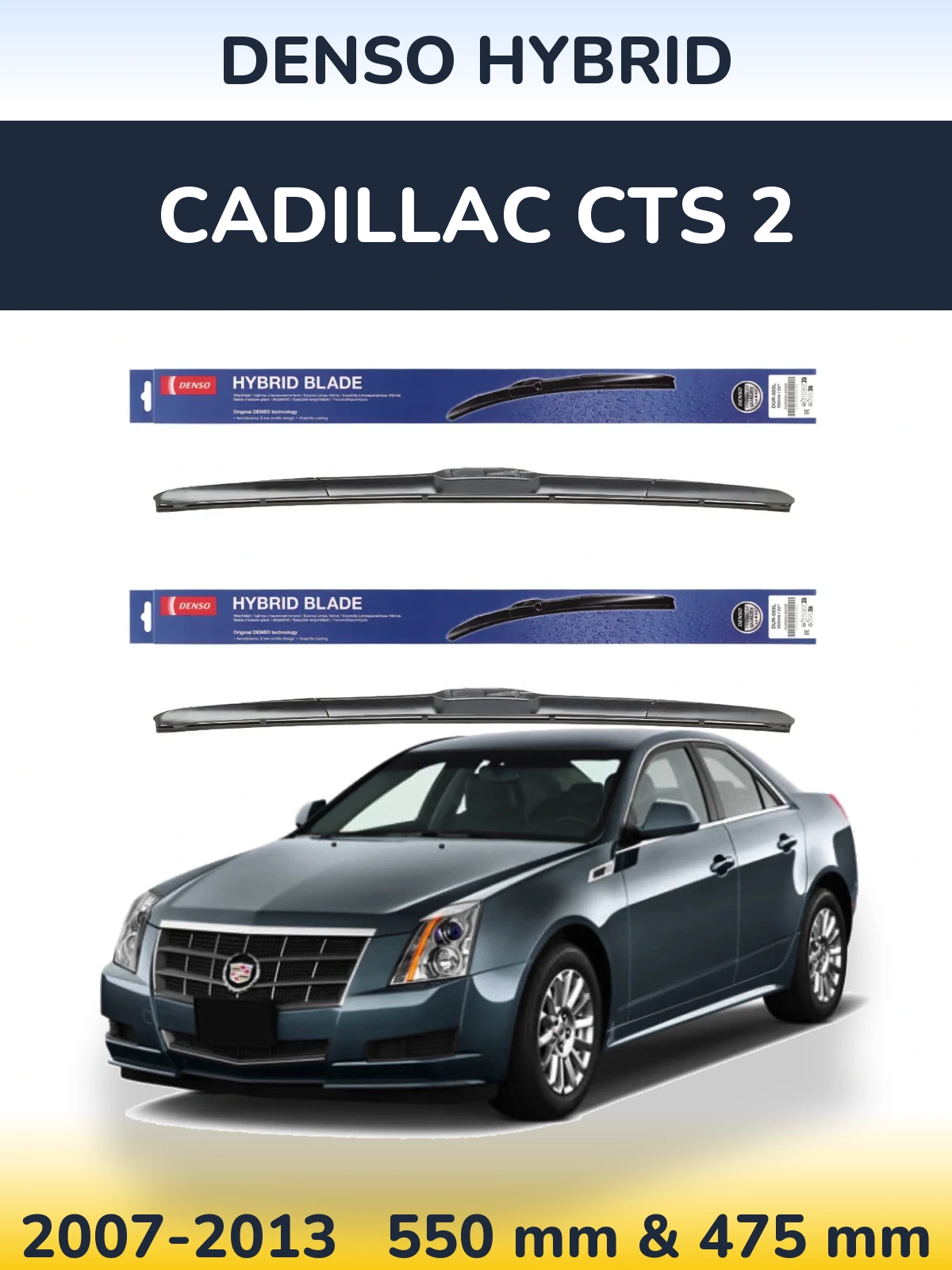 Front wiper blade set Denso Hybrid 550 & 475 mm for Cadillac CTS 2 2007-2013
