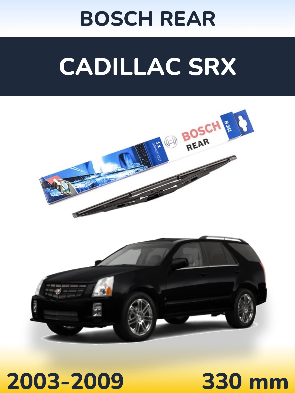 Rear wiper blade BOSCH Rear 340 mm for Cadillac SRX 2003-2009