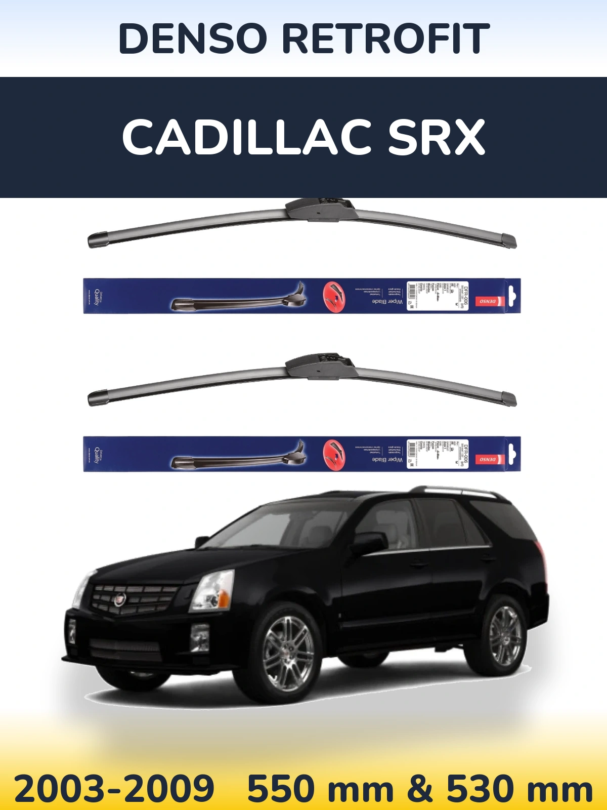 Front wiper blade set Denso Retrofit 550 & 530 mm for Cadillac SRX 2003-2009
