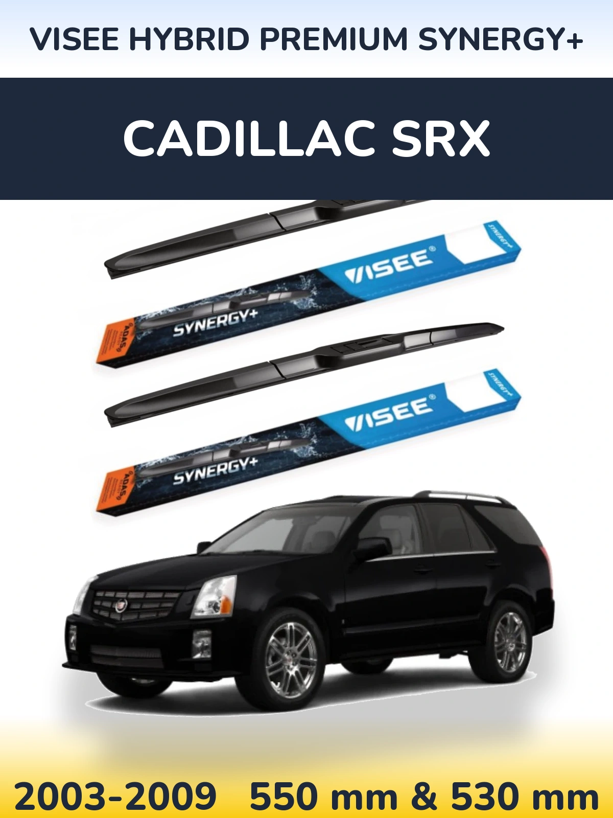 Front wiper blade set VISEE HYBRID PREMIUM SYNERGY+ 550 & 530 mm for Cadillac SRX 2003-2009