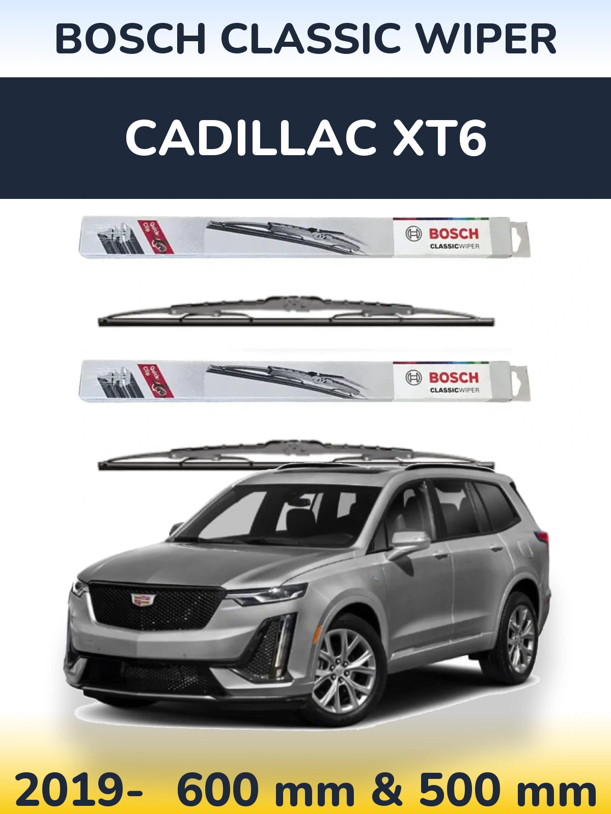 Front wiper blade set BOSCH Classic Wiper 600 & 500 mm for Cadillac XT6 2019-2026
