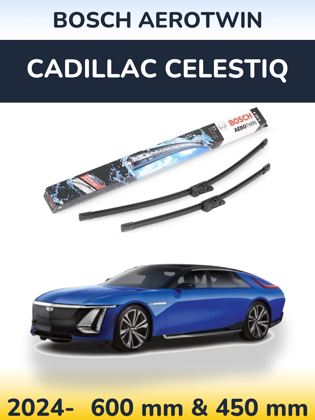 Front wiper blade set BOSCH AeroTwin 600 & 450 mm for Cadillac Celestiq 2024-2026