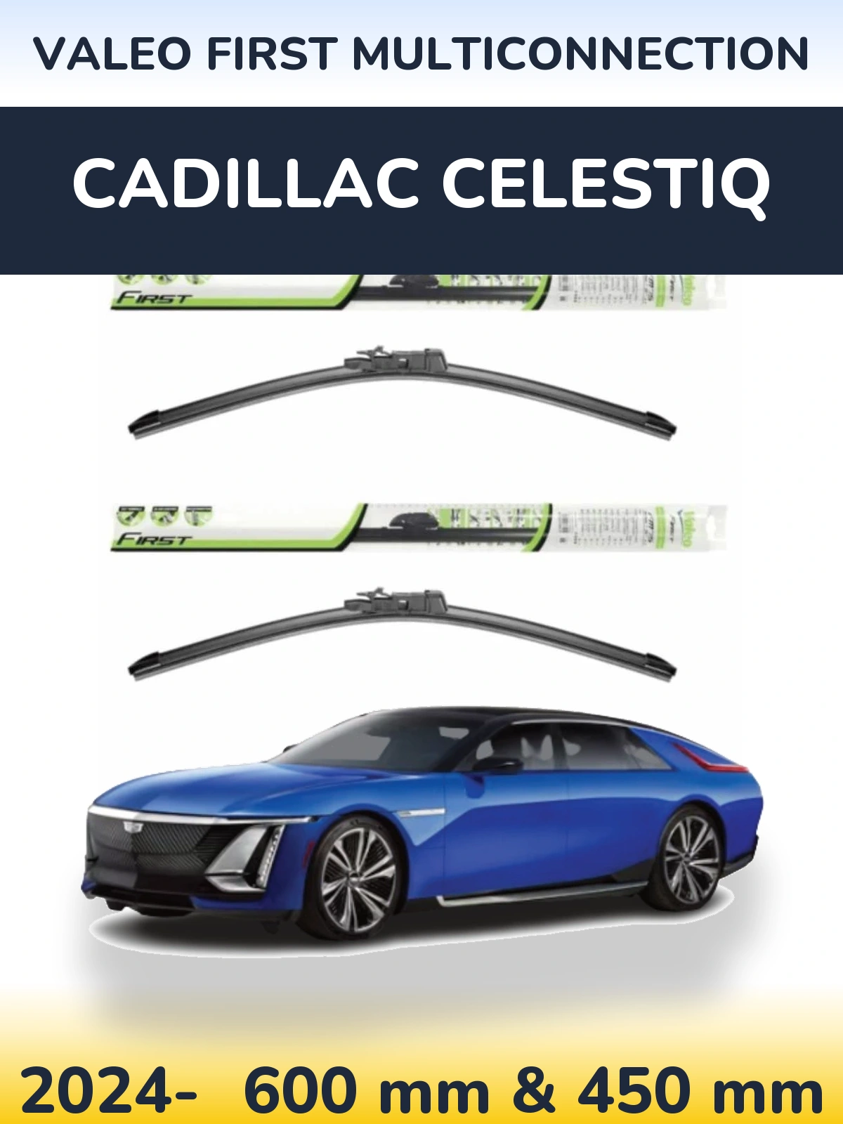 Комплект передних дворников Valeo First MultiConnection 600 & 450 мм для Cadillac Celestiq 2024-2026