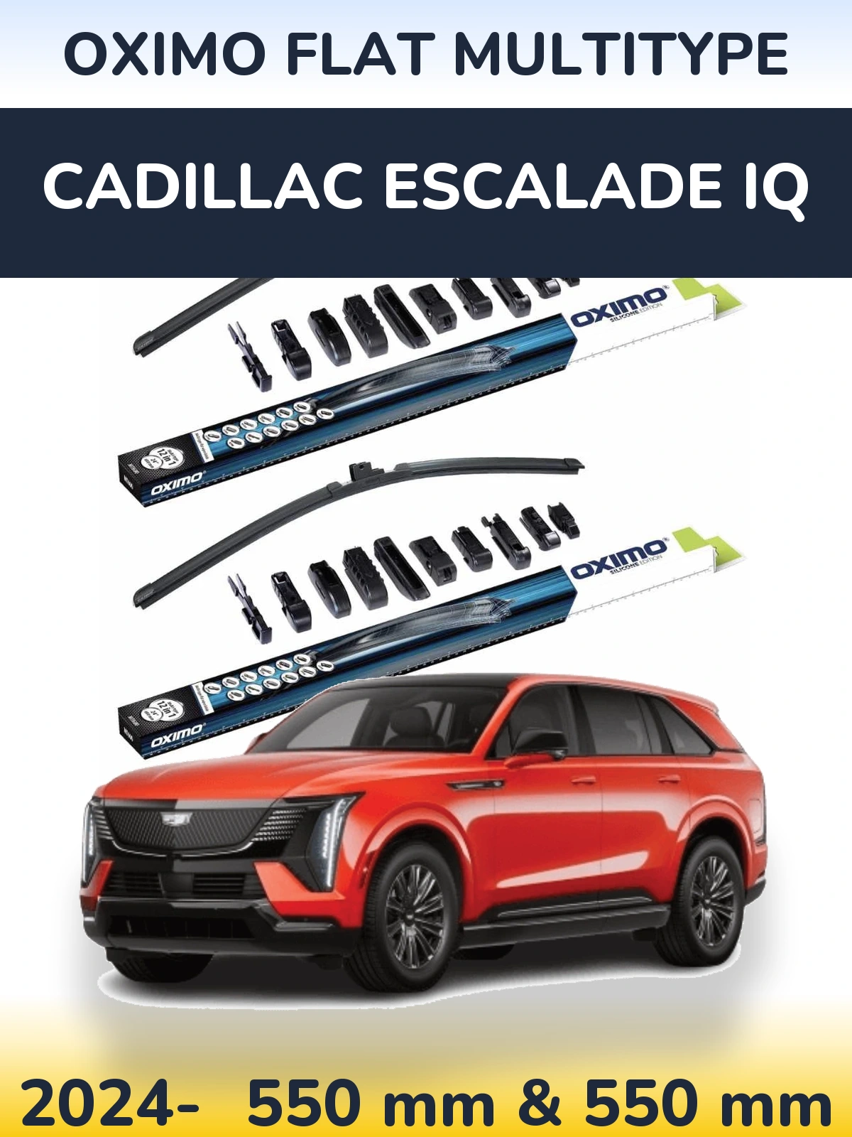Front wiper blade set Oximo Flat MultiTypee 550 & 550 mm for Cadillac Escalade IQ 2024-2026