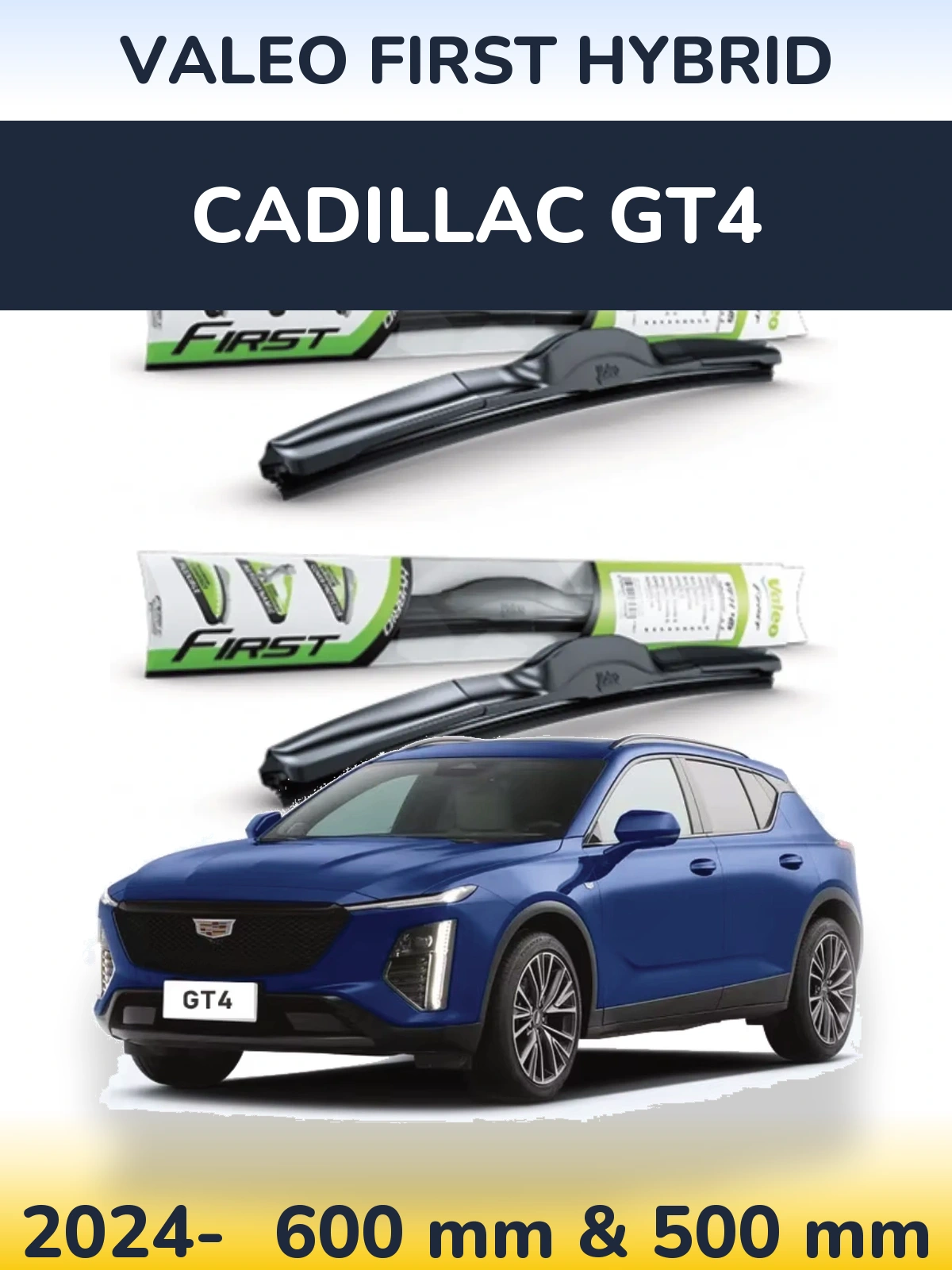 Front wiper blade set Valeo First Hybrid 600 & 500 mm for Cadillac GT4 2024-2026