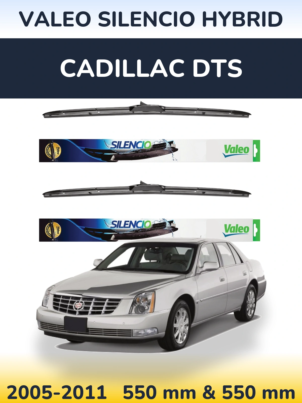 Front wiper blade set Valeo Silencio Hybrid 550 & 550 mm for Cadillac DTS 2005-2011
