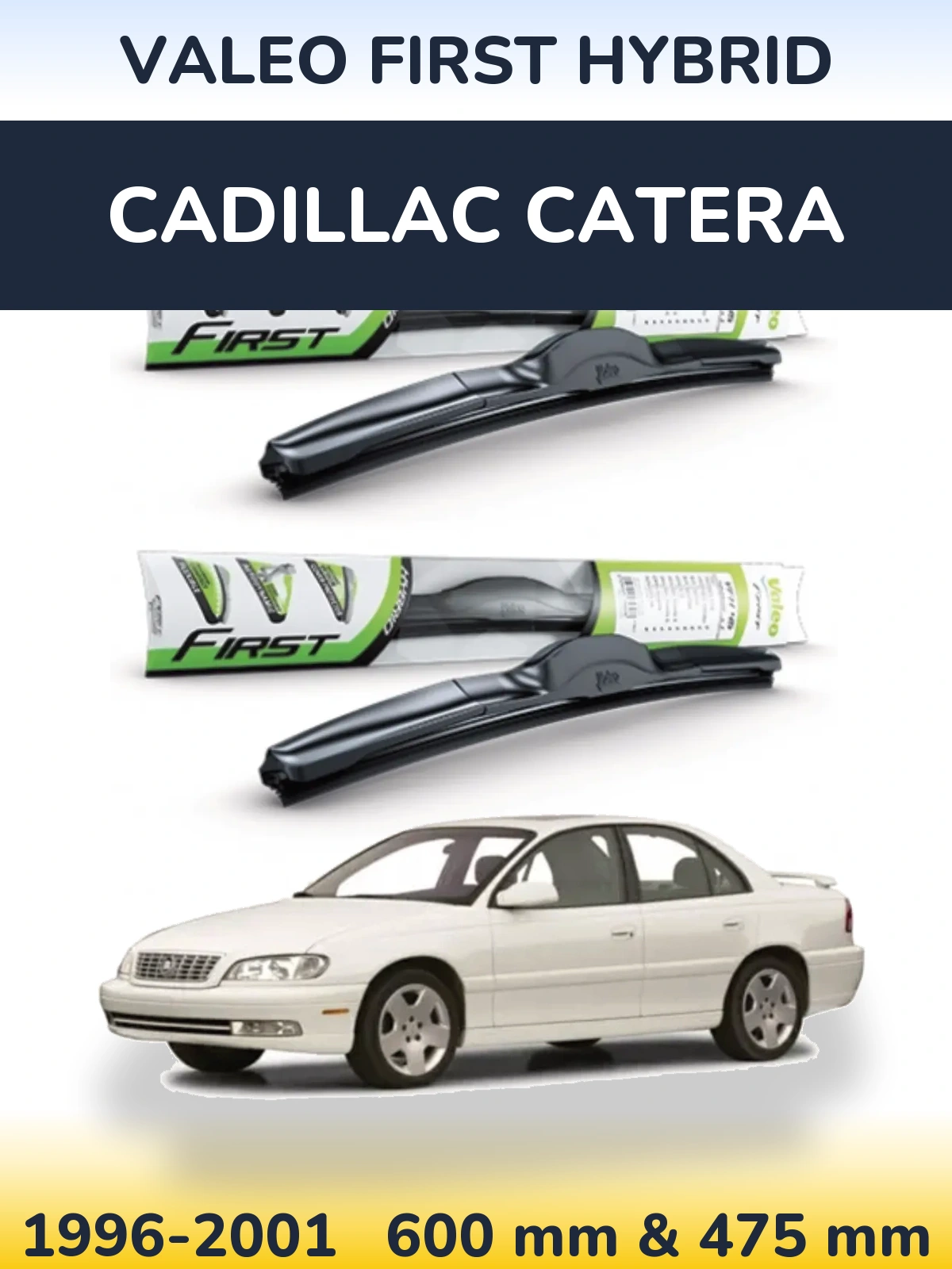 Front wiper blade set Valeo First Hybrid 600 & 475 mm for Cadillac Catera 1996-2001
