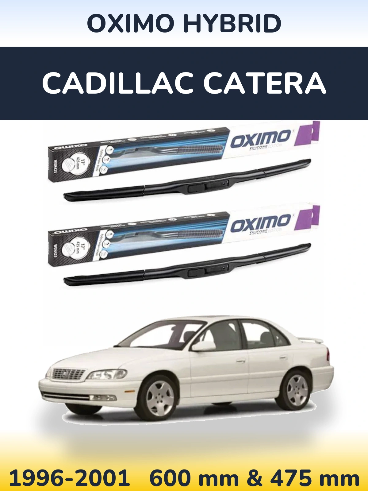 Front wiper blade set Oximo Hybrid 600 & 475 mm for Cadillac Catera 1996-2001