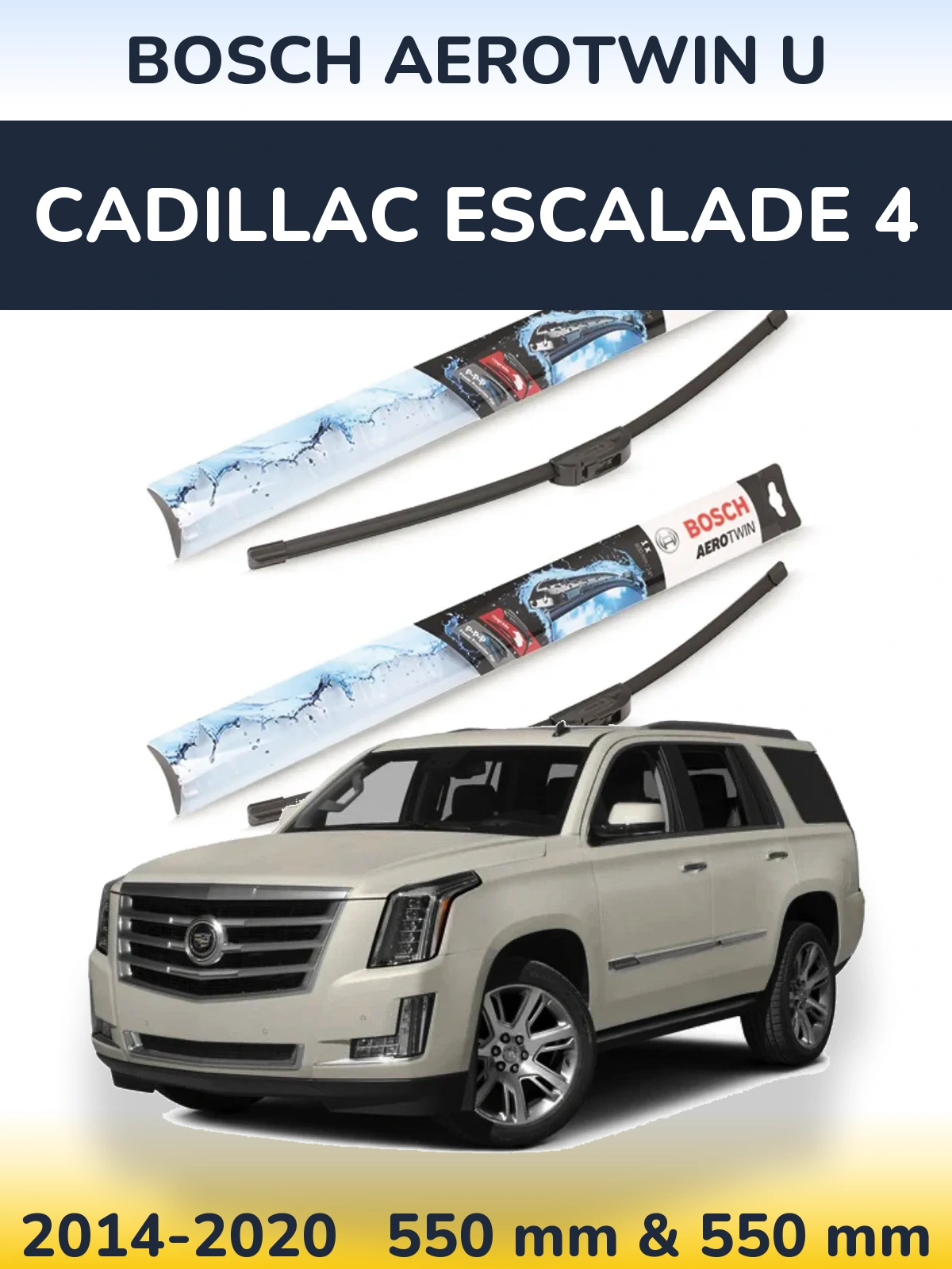 Комплект передніх щіток BOSCH AeroTwin U 550 & 550 мм для Cadillac Escalade 4 2014-2020