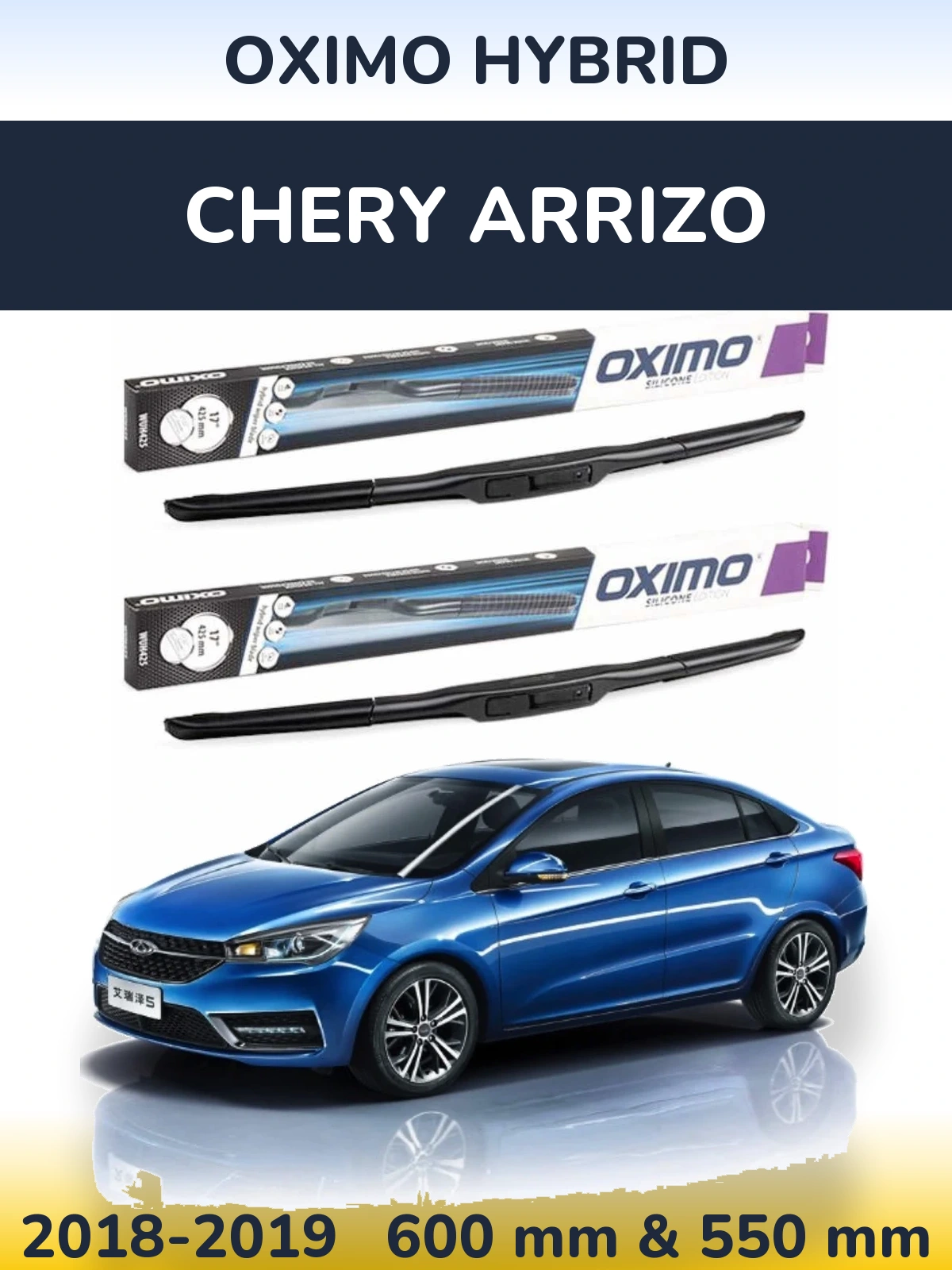 Front wiper blade set Oximo Hybrid 600 & 550 mm for Chery Arrizo 2018-2019