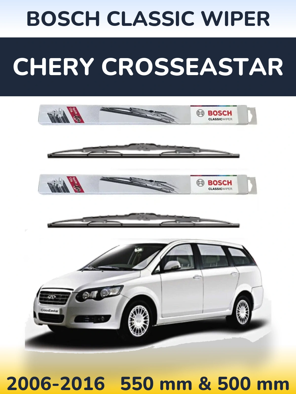 Front wiper blade set BOSCH Classic Wiper 550 & 500 mm for Chery CrossEastar 2006-2016