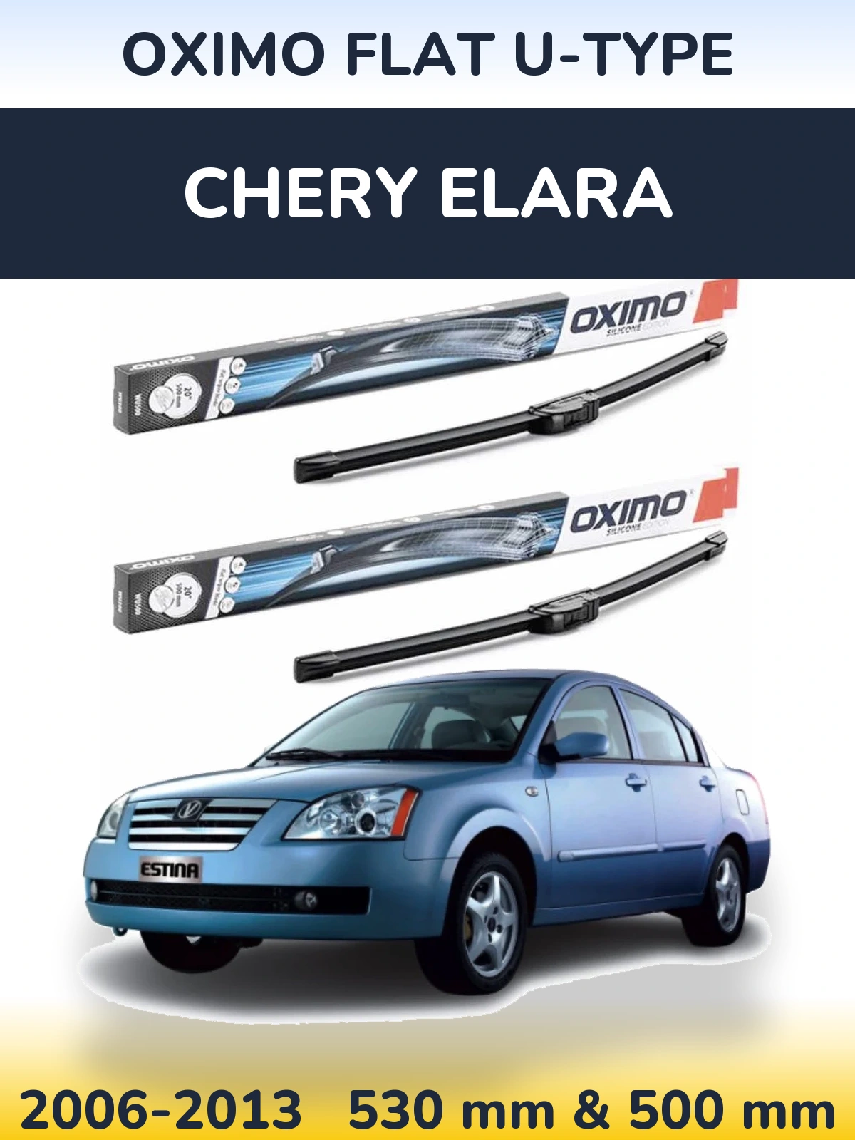 Front wiper blade set Oximo Flat U-type 530 & 500 mm for Chery Elara 2006-2013