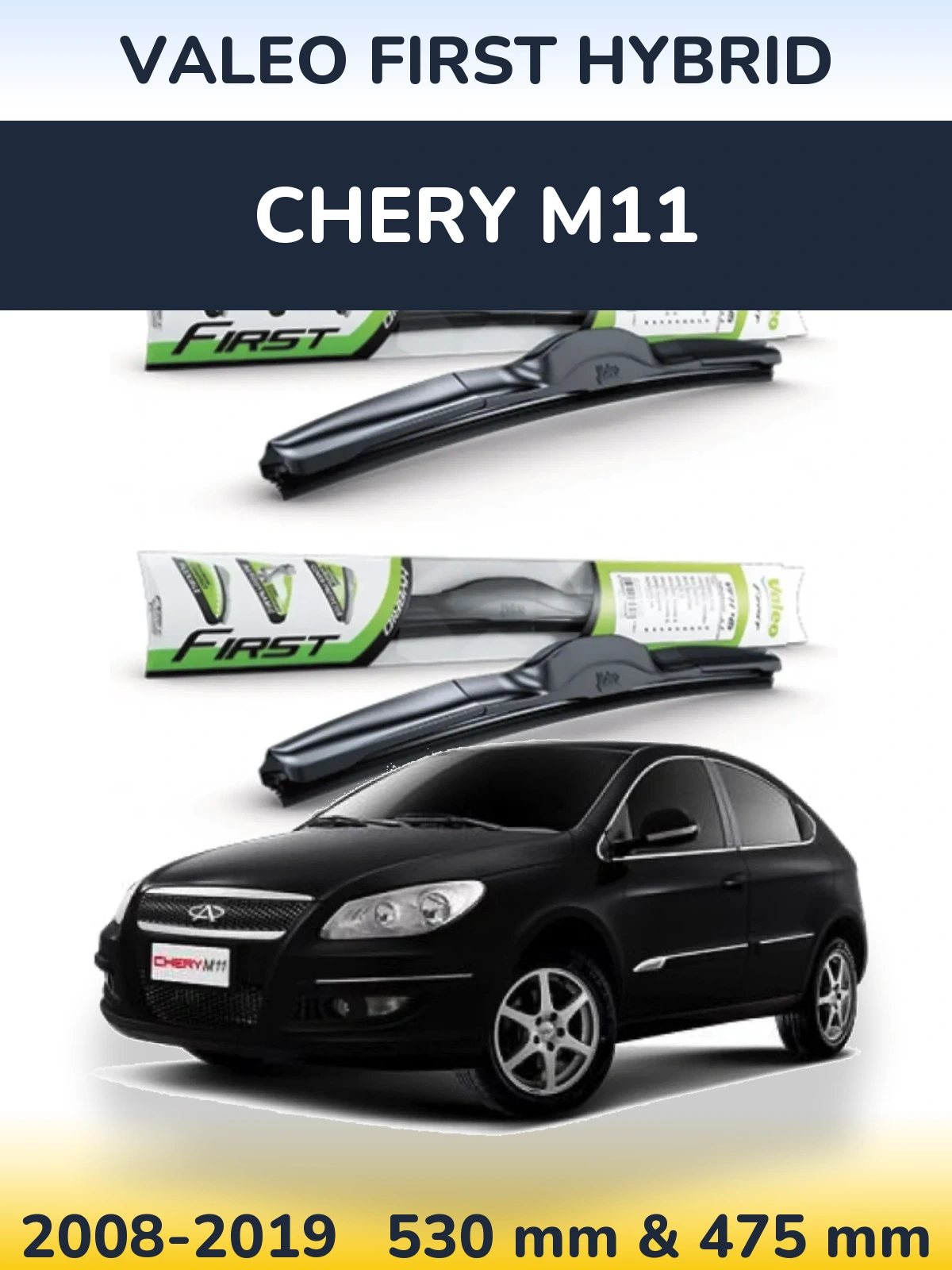 Front wiper blade set Valeo First Hybrid 530 & 475 mm for Chery M11 2008-2019
