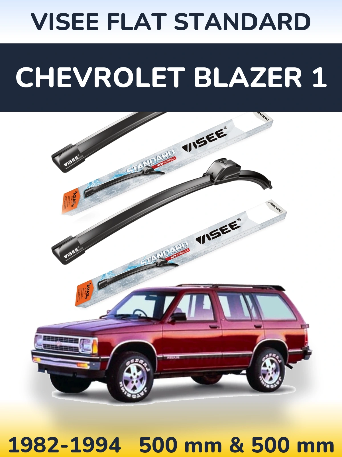 Front wiper blade set VISEE FLAT STANDARD 500 & 500 mm for Chevrolet Blazer 1 1982-1994