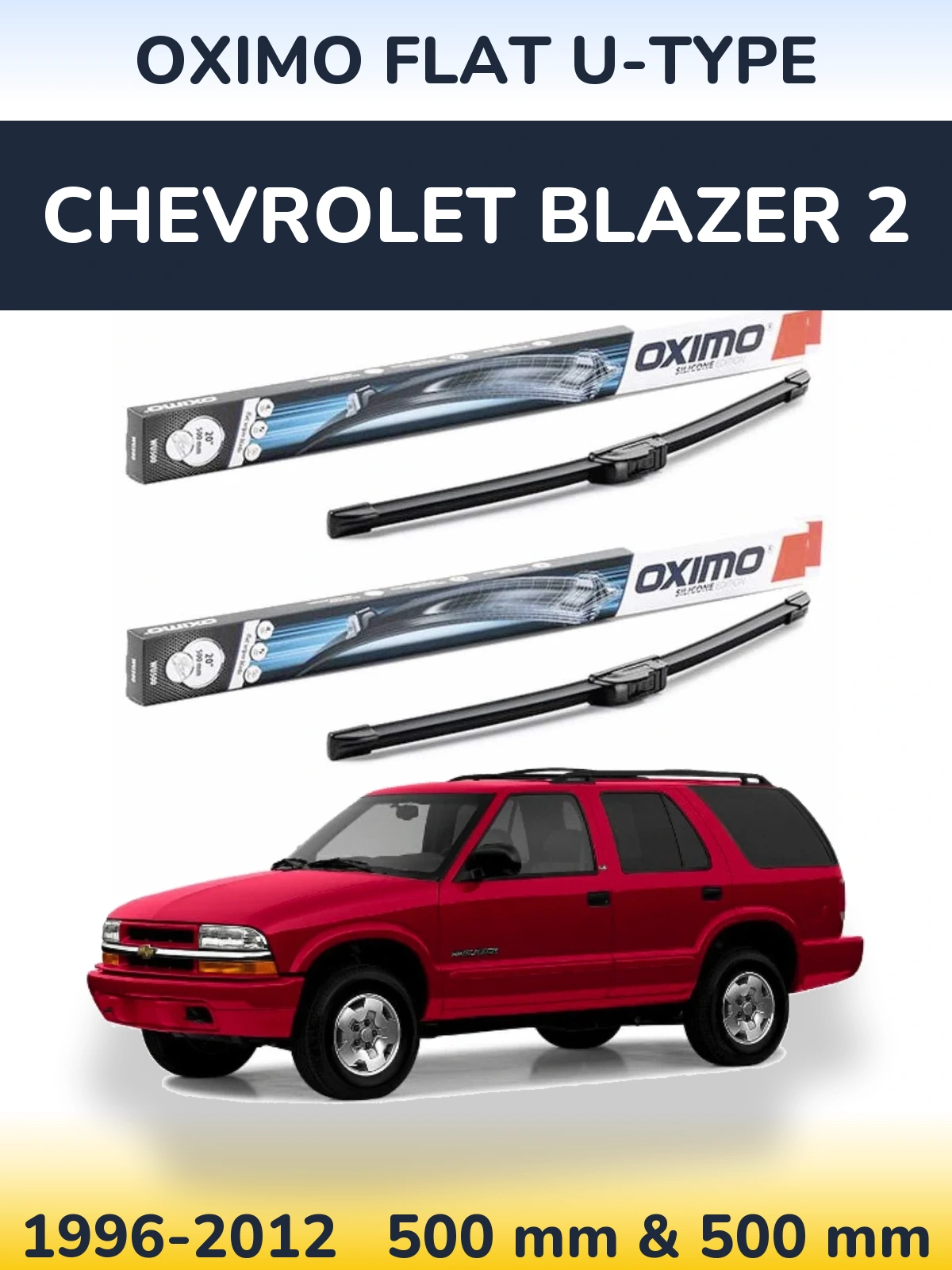 Front wiper blade set Oximo Flat U-type 500 & 500 mm for Chevrolet Blazer 2 1996-2012