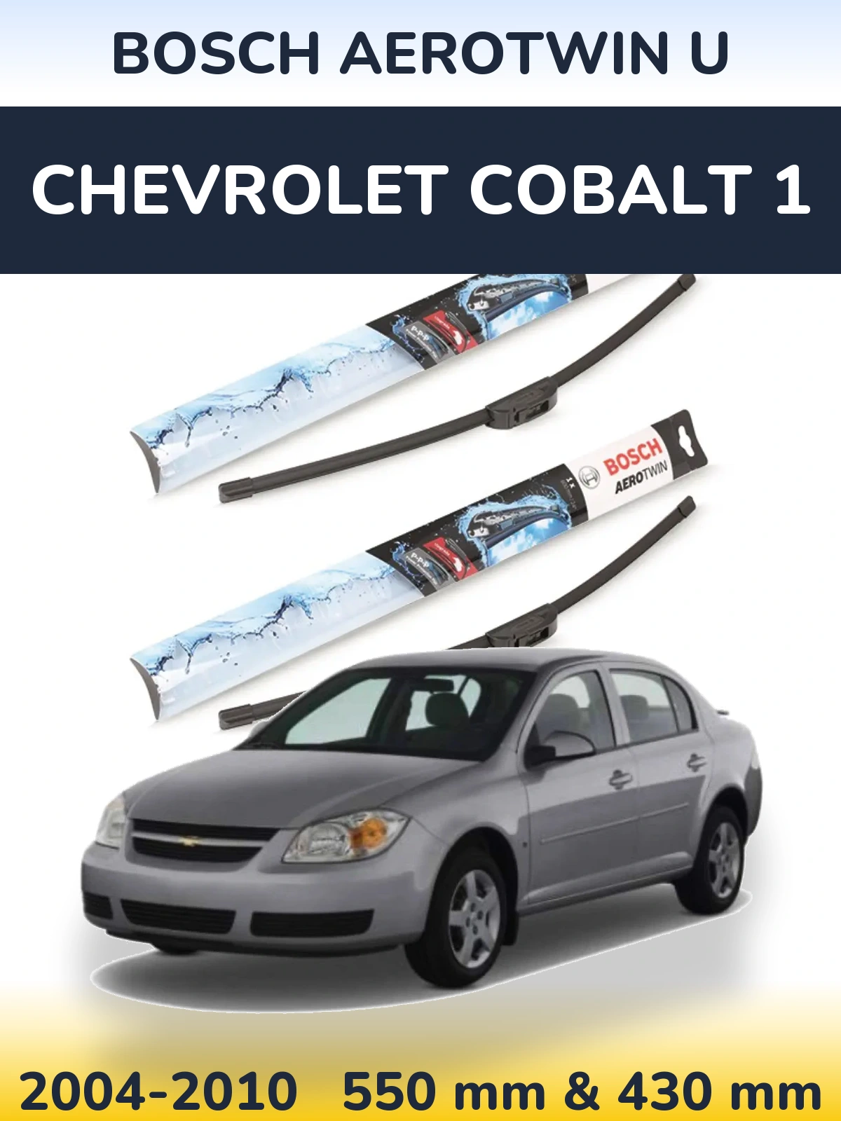 Front wiper blade set BOSCH AeroTwin U 550 & 430 mm for Chevrolet Cobalt 1 2004-2010