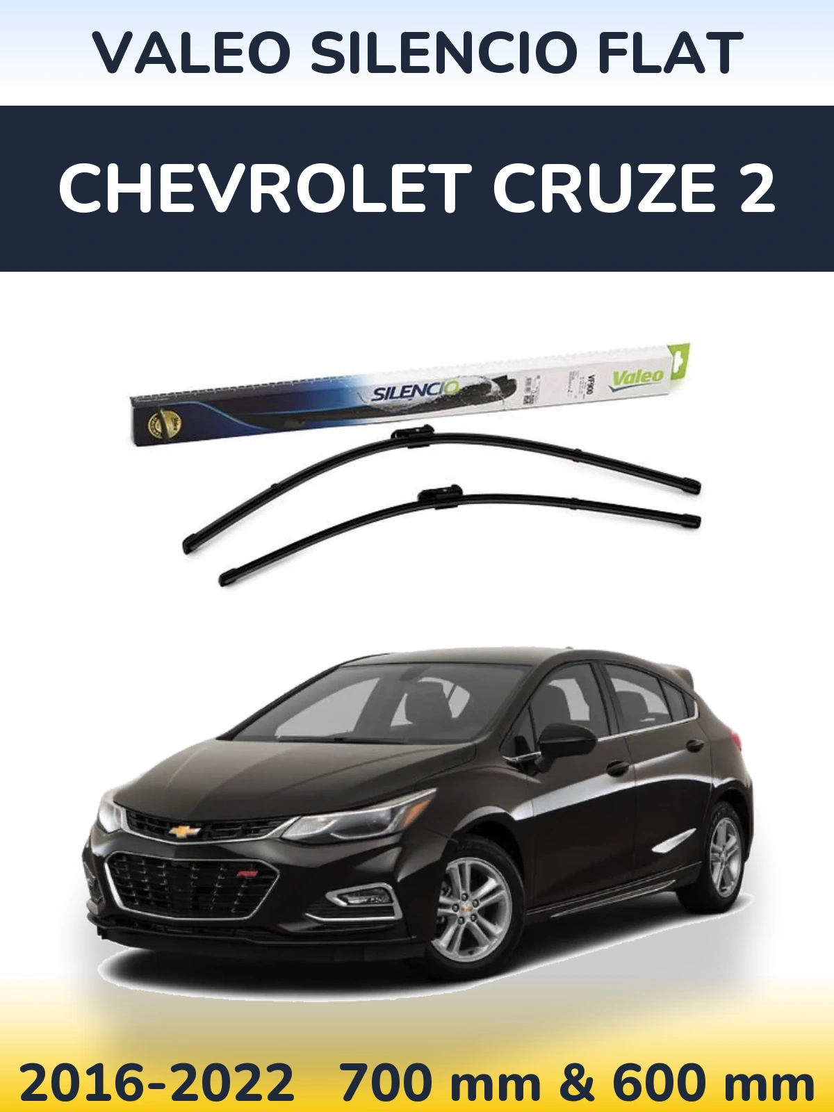 Front wiper blade set Valeo Silencio Flat 700 & 600 mm for Chevrolet Cruze 2 2016-2022