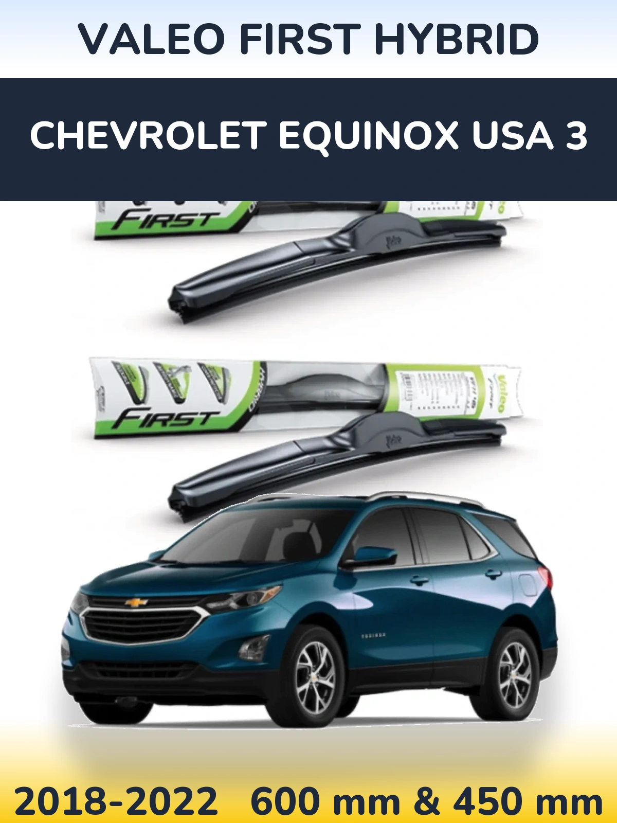 Front wiper blade set Valeo First Hybrid 600 & 450 mm for Chevrolet Equinox USA 3 2018-2022