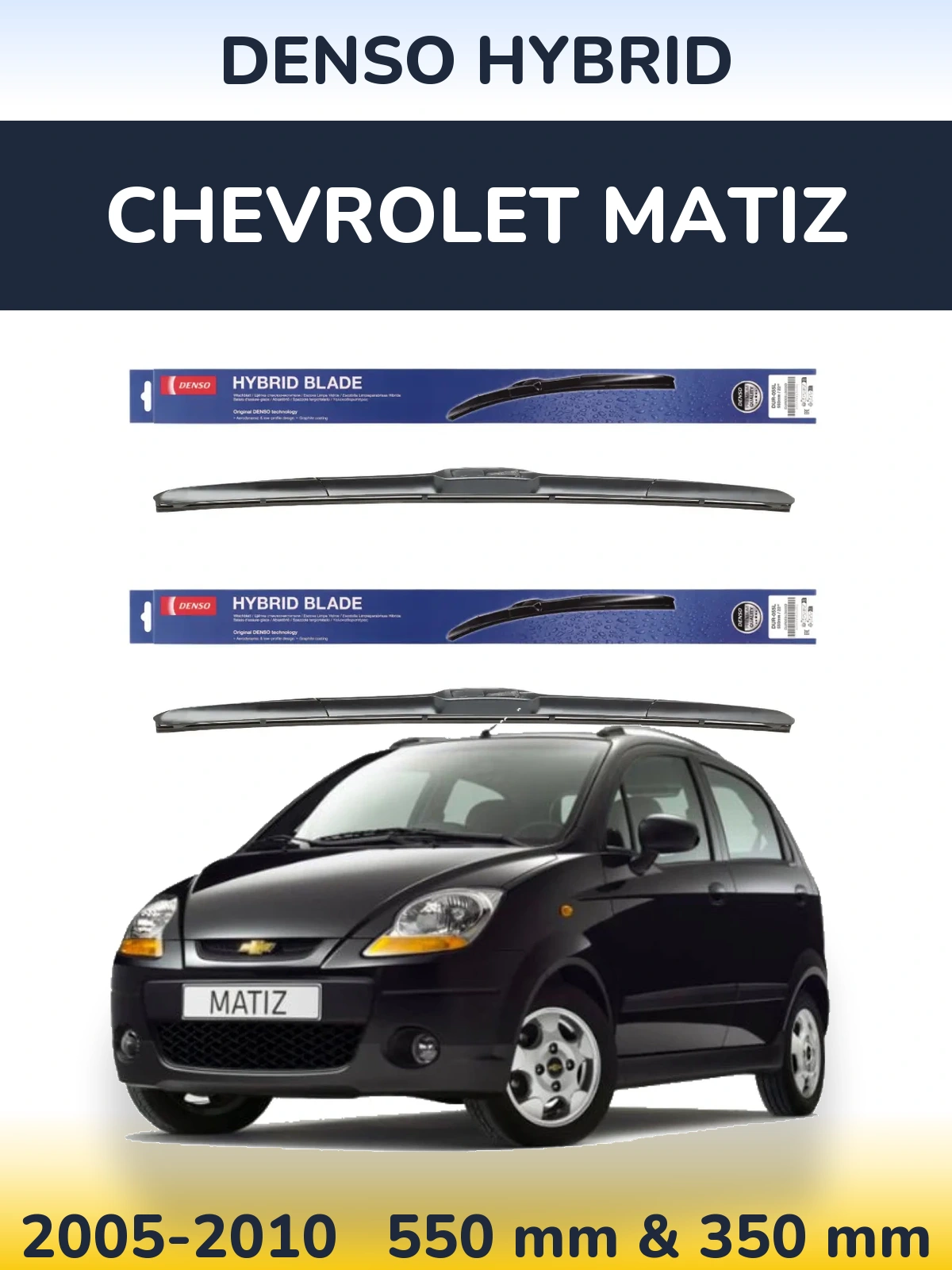 Front wiper blade set Denso Hybrid 550 & 350 mm for Chevrolet Matiz 2005-2010