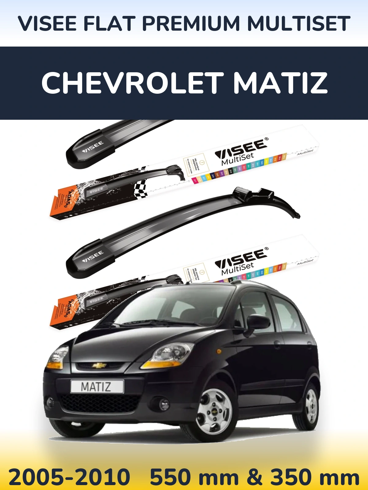 Front wiper blade set VISEE FLAT PREMIUM MultiSet 550 & 350 mm for Chevrolet Matiz 2005-2010