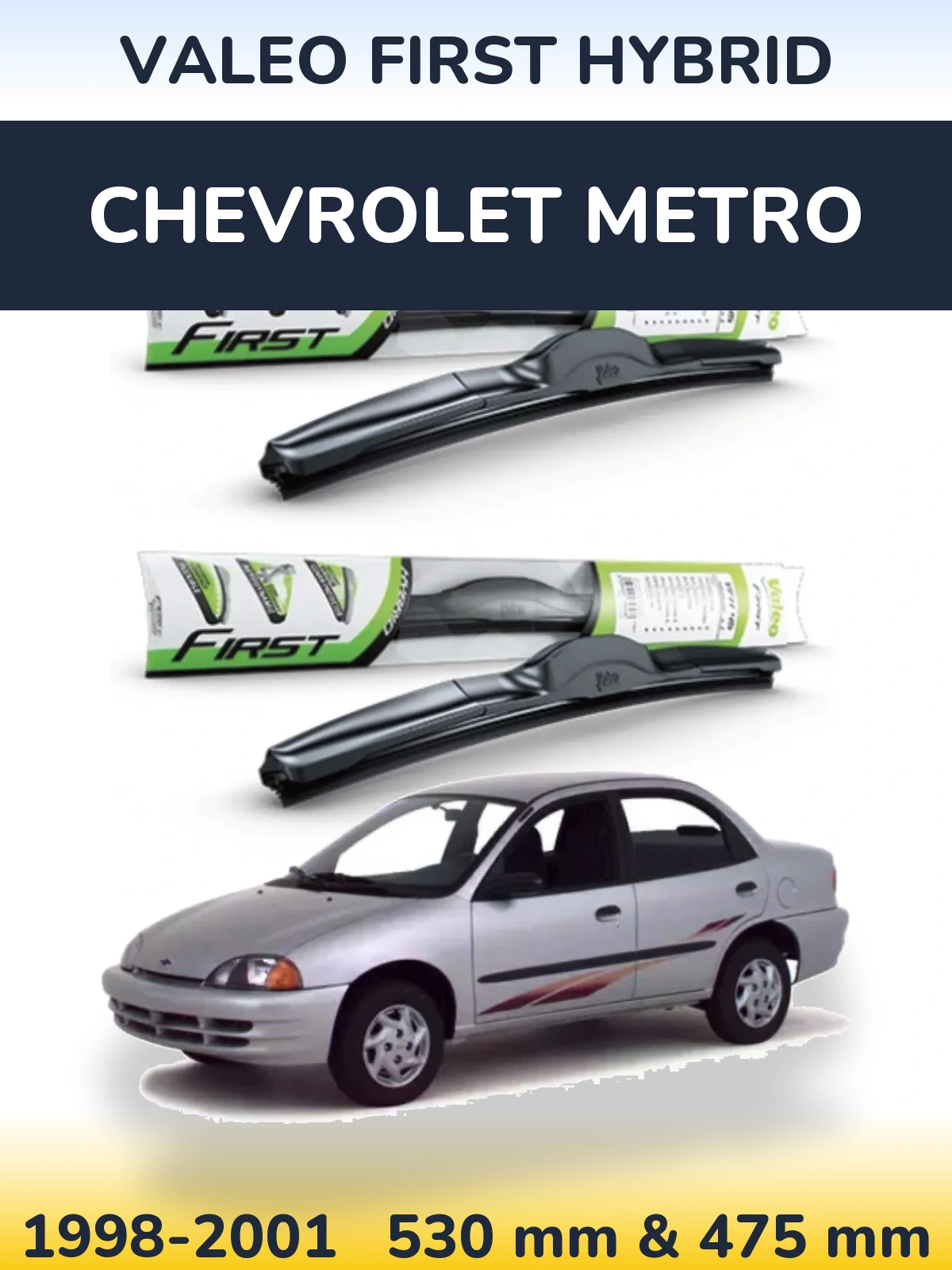 Front wiper blade set Valeo First Hybrid 530 & 475 mm for Chevrolet Metro 1998-2001
