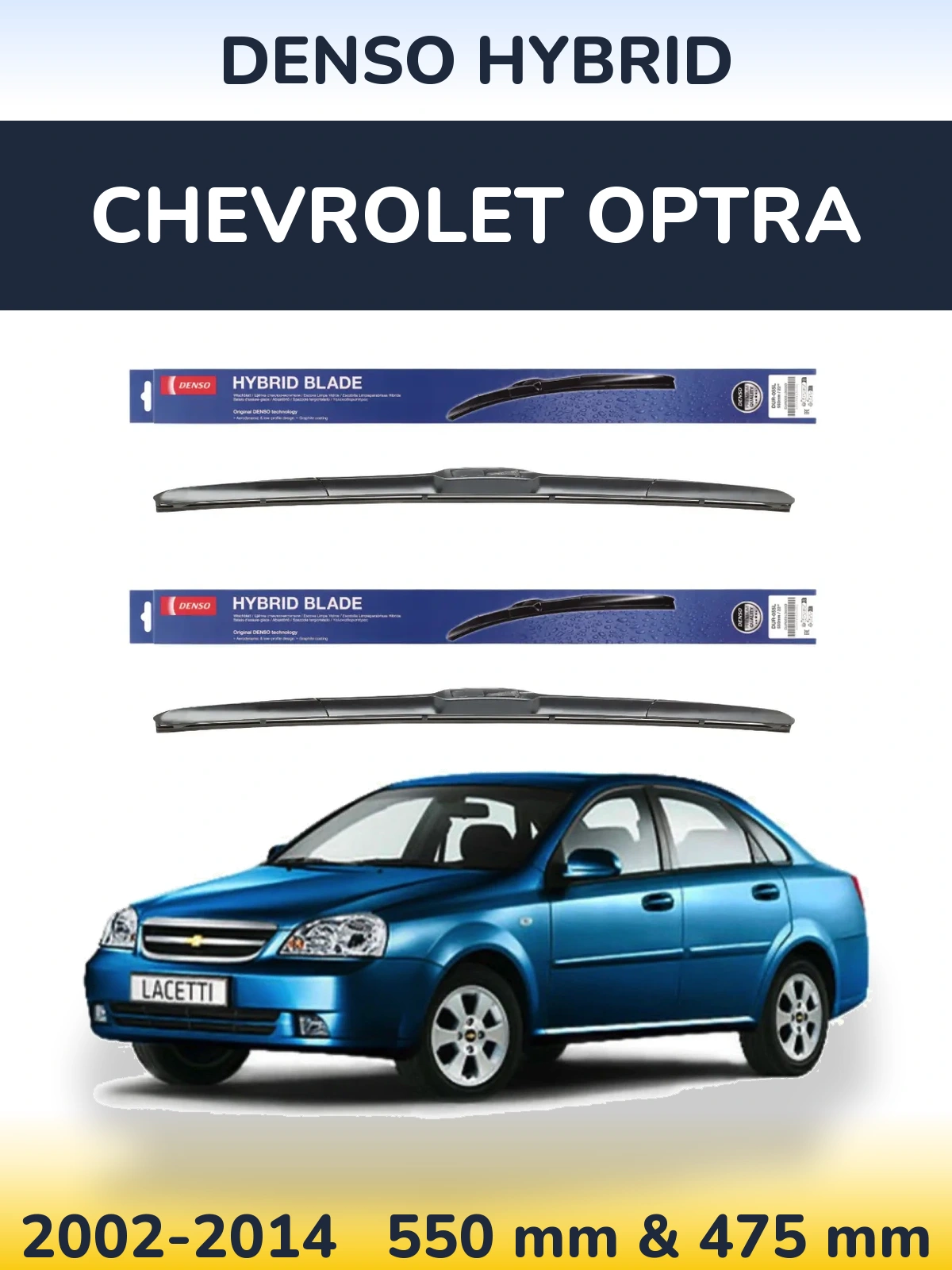 Front wiper blade set Denso Hybrid 550 & 475 mm for Chevrolet Optra 2002-2014