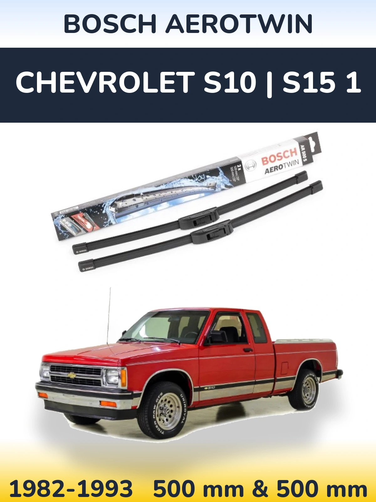 Front wiper blade set BOSCH AeroTwin 500 & 500 mm for Chevrolet S10 | S15 1 1982-1993