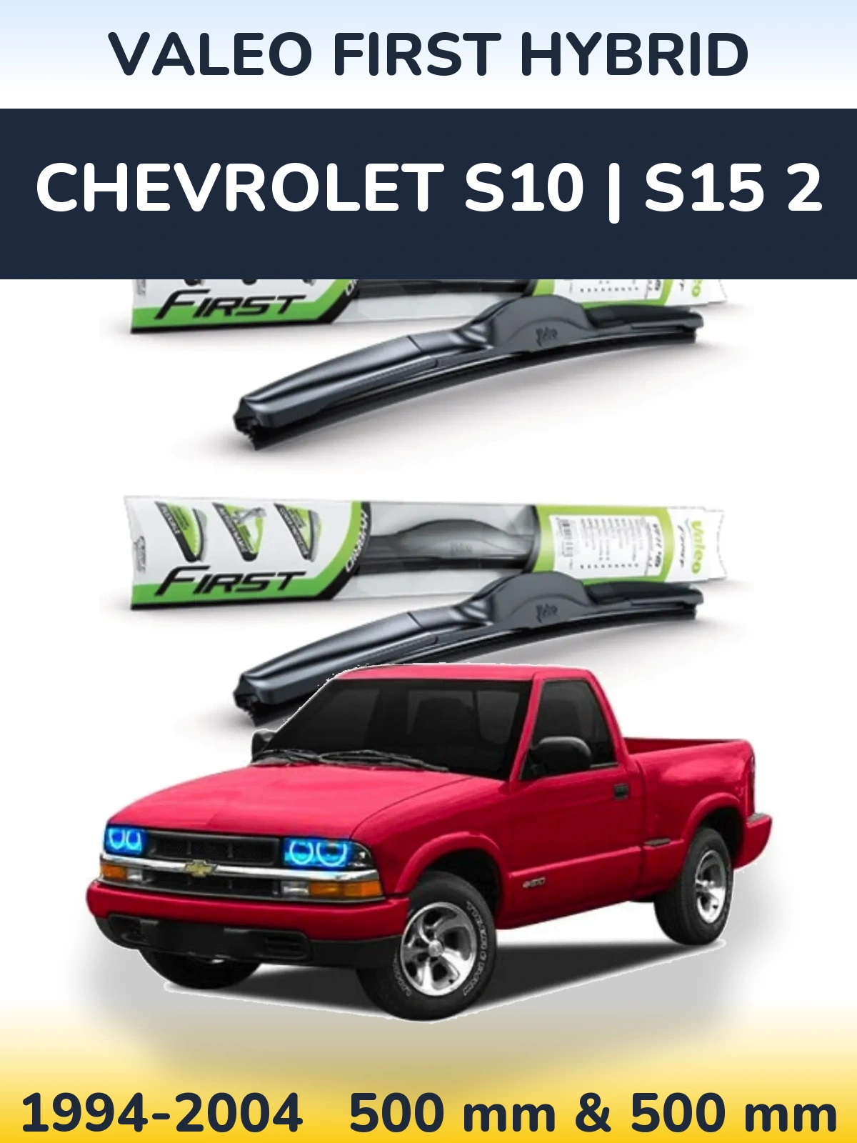 Front wiper blade set Valeo First Hybrid 500 & 500 mm for Chevrolet S10 | S15 2 1994-2004