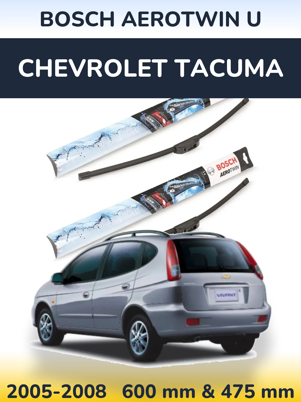 Front wiper blade set BOSCH AeroTwin U 600 & 475 mm for Chevrolet Tacuma 2005-2008
