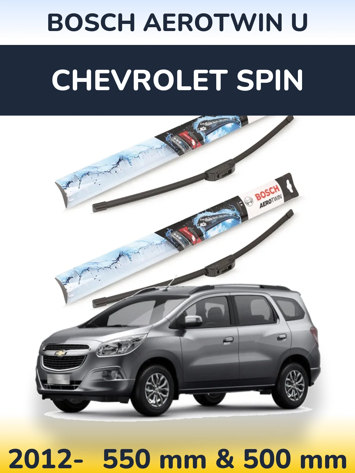 Front wiper blade set BOSCH AeroTwin U 550 & 500 mm for Chevrolet Spin 2012-2026