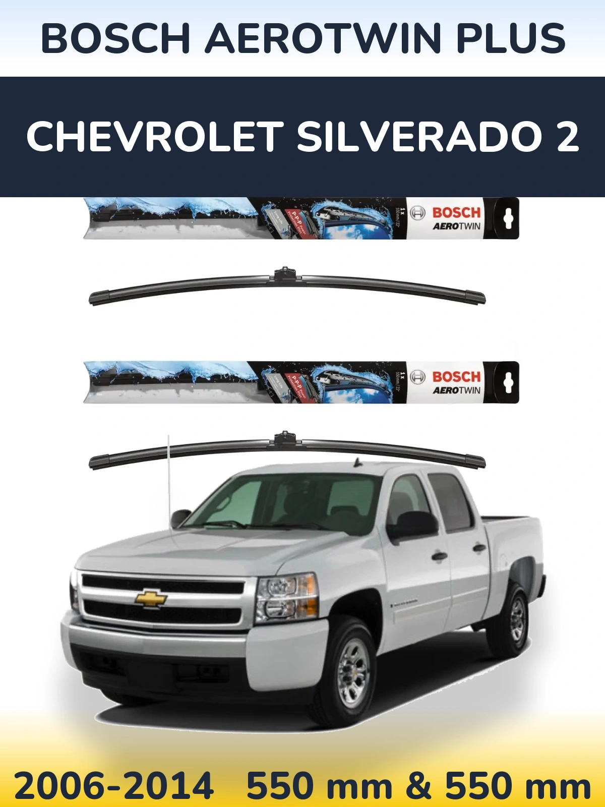 Комплект передніх щіток BOSCH AeroTwin Plus 550 & 550 мм для Chevrolet Silverado 2 2006-2014