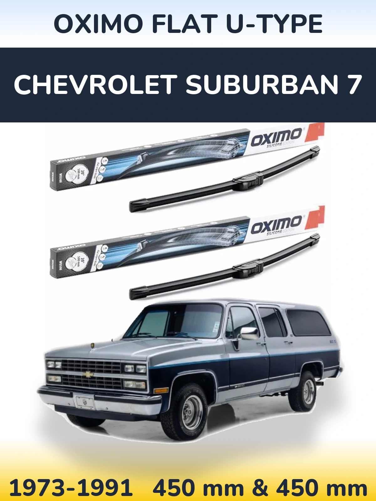Front wiper blade set Oximo Flat U-type 450 & 450 mm for Chevrolet Suburban 7 1973-1991