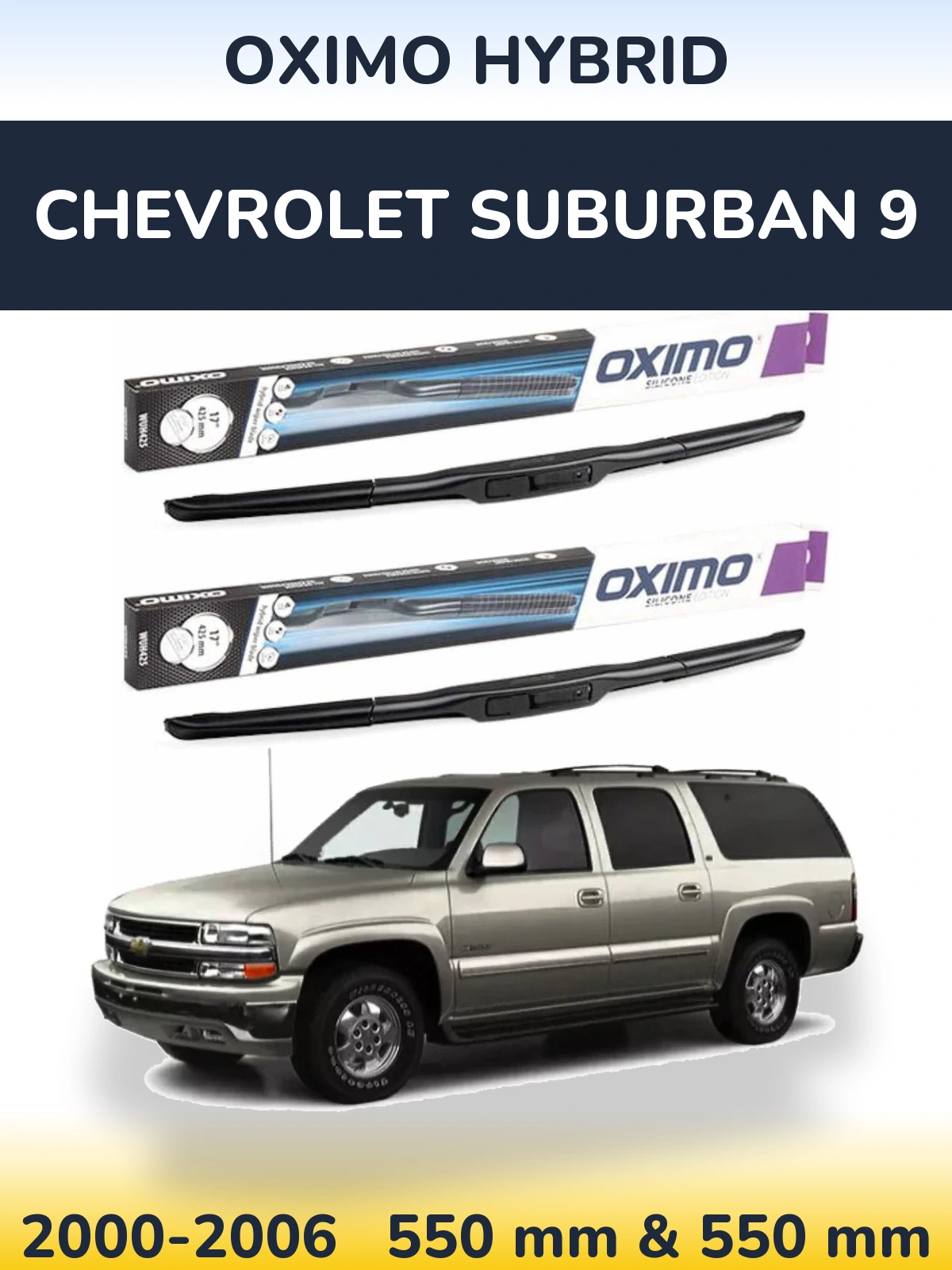 Front wiper blade set Oximo Hybrid 550 & 550 mm for Chevrolet Suburban 9 2000-2006